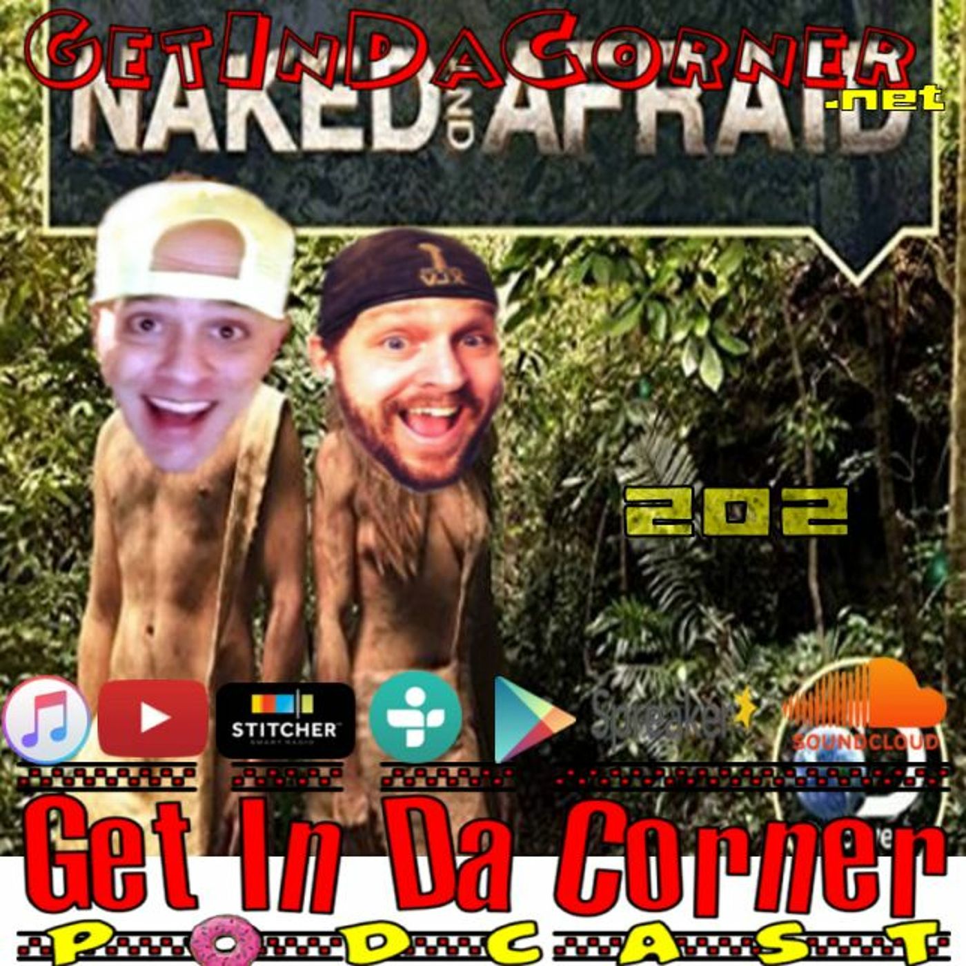Naked and Afraid - Get In Da Corner podcast 202 episode artwork