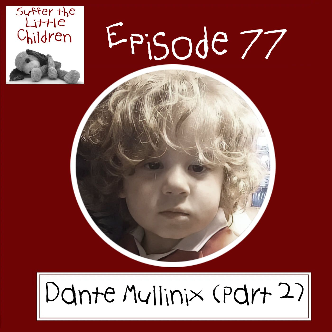 (Re-Release) Episode 77: Dante Mullinix (Part 2) episode artwork