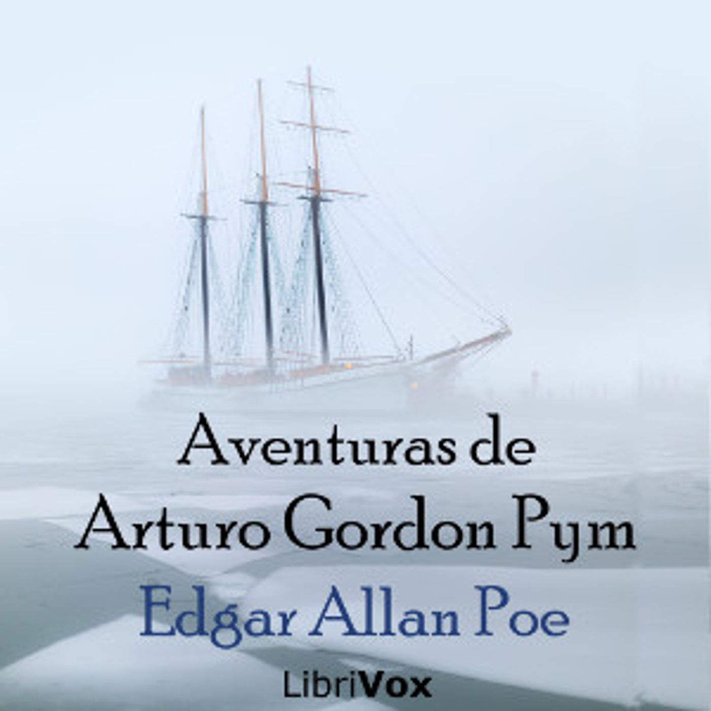 Aventuras de Arturo Gordon Pym by Edgar Allan Poe (1809 - 1849)