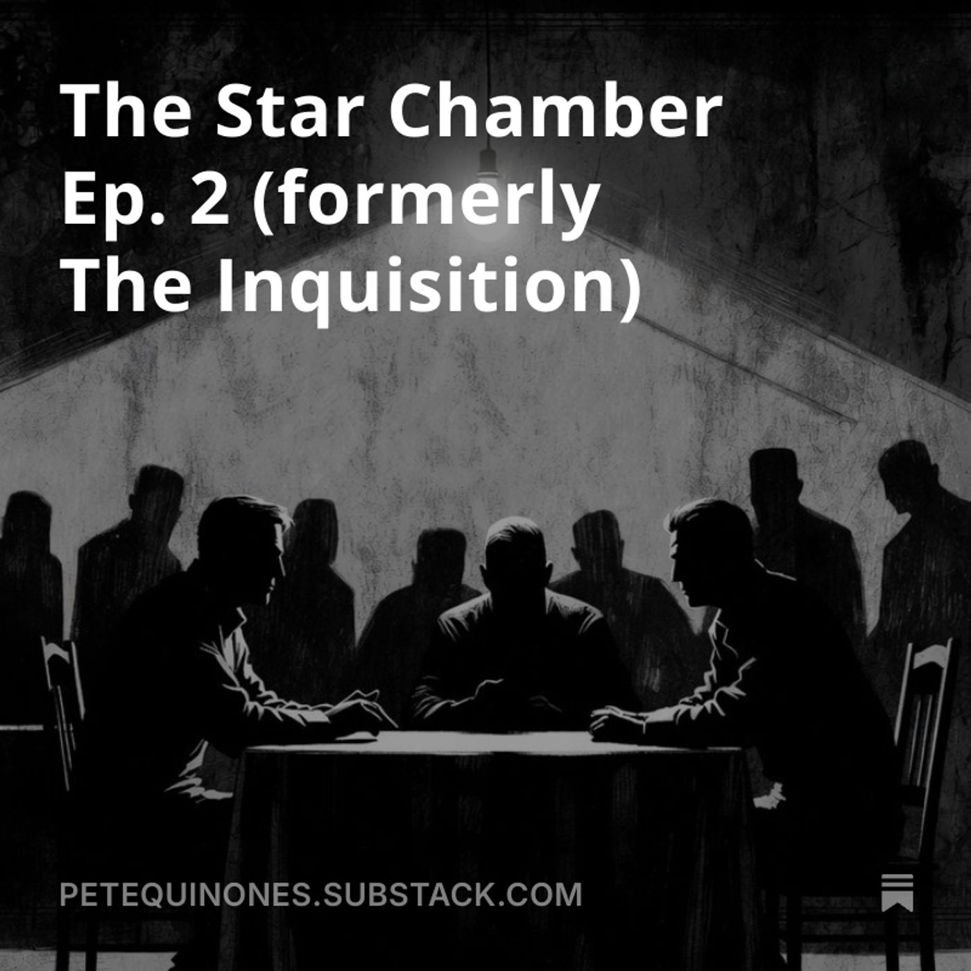The Star Chamber Ep. 2 (formerly The Inquisition)