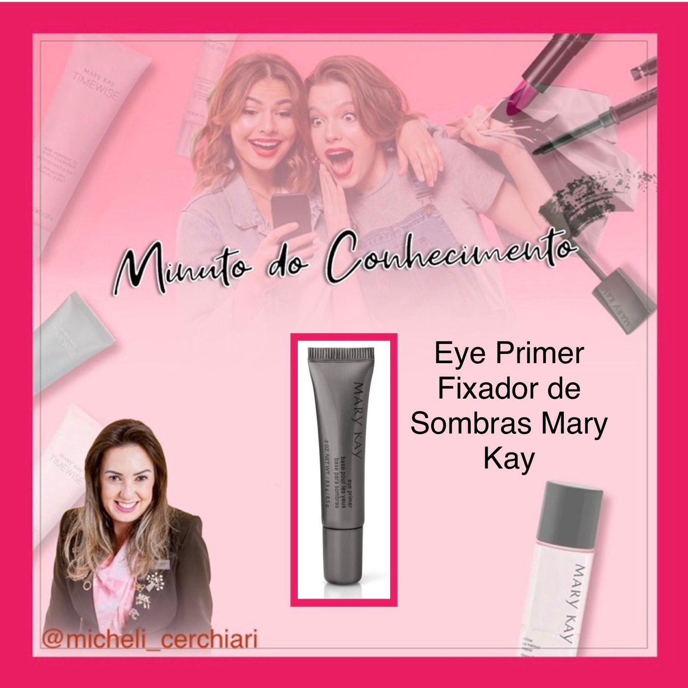 Minuto do Conhecimento - Produtos Mary Kay