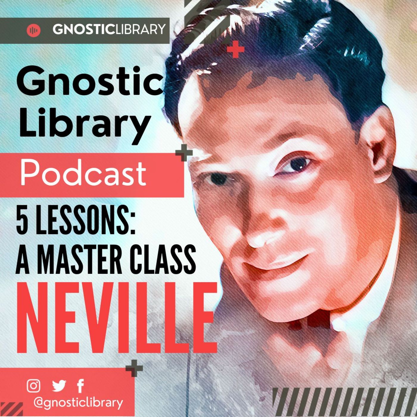 NEVILLE GODDARD ❯ 5 Lessons: A Master Class ❯ FULL AUDIOBOOK