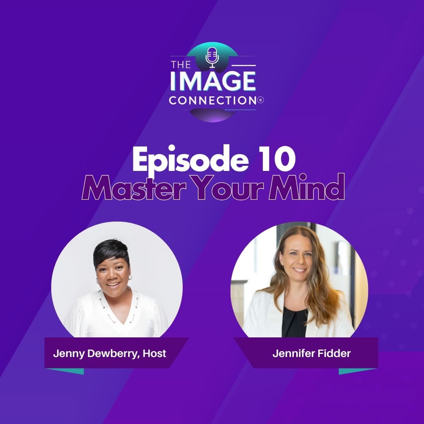 The Image Connection Show: Episode 10 - Master Your Mind The Image Connection Show: Episode 10 - Master Your Mind