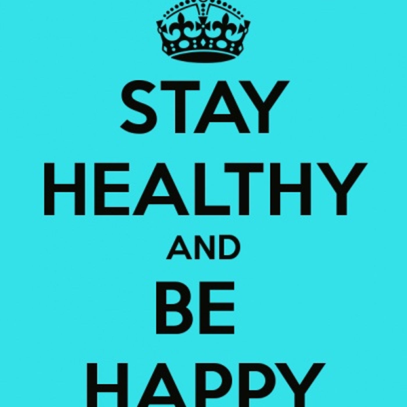 S ta v. Be healthy and Happy. Stay healthy. Was stay. Staying healthy.