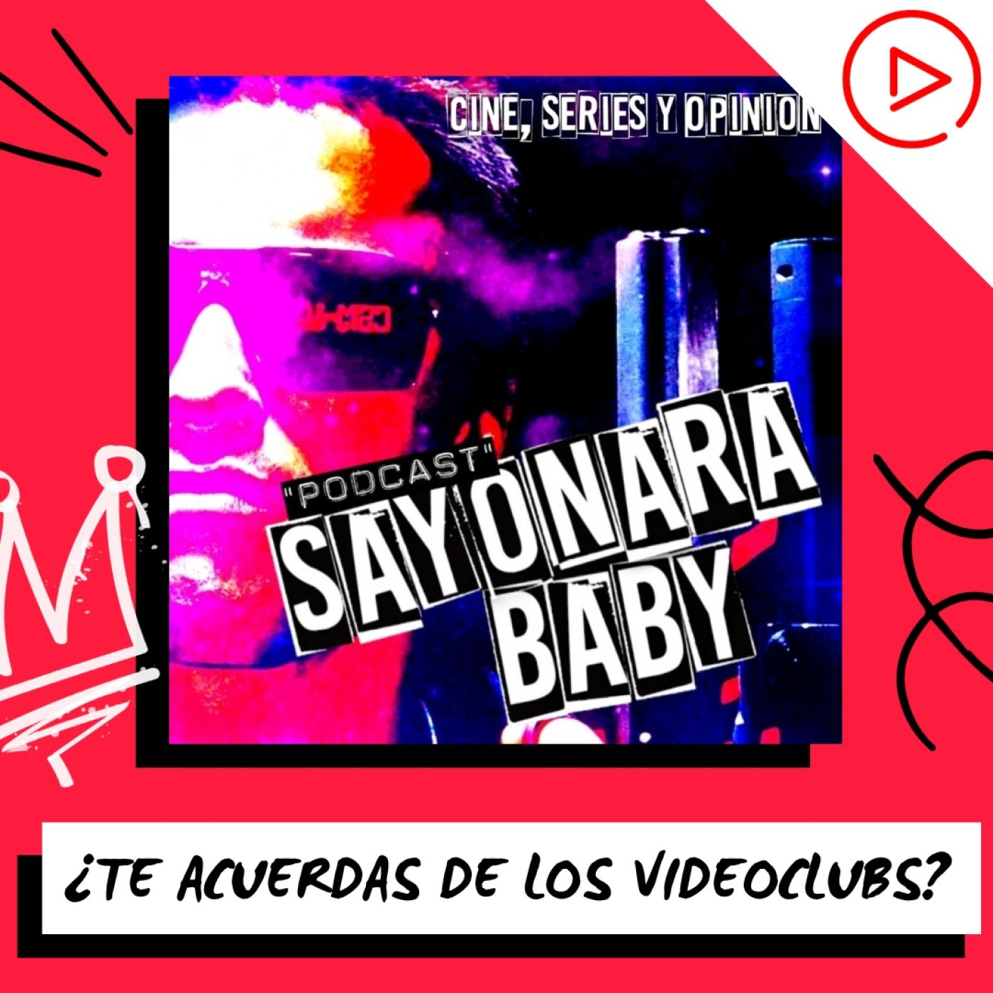 ¿Te acuerdas de los videoclubs? - Con Tony Moya de "Sayonara Baby" episode artwork