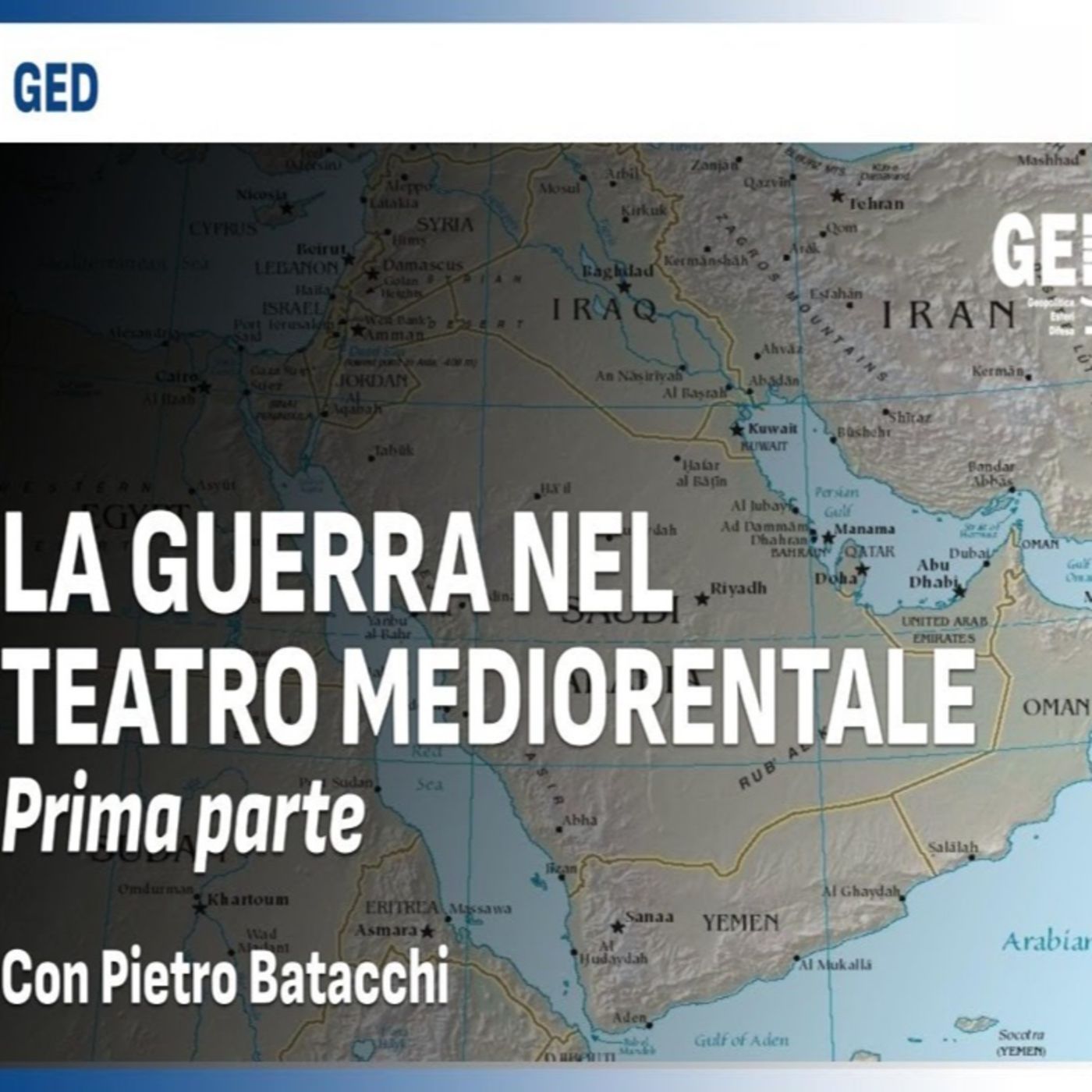 GED N° 149 (17-04-24): Parte prima - La guerra nel teatro mediorientale. episode artwork