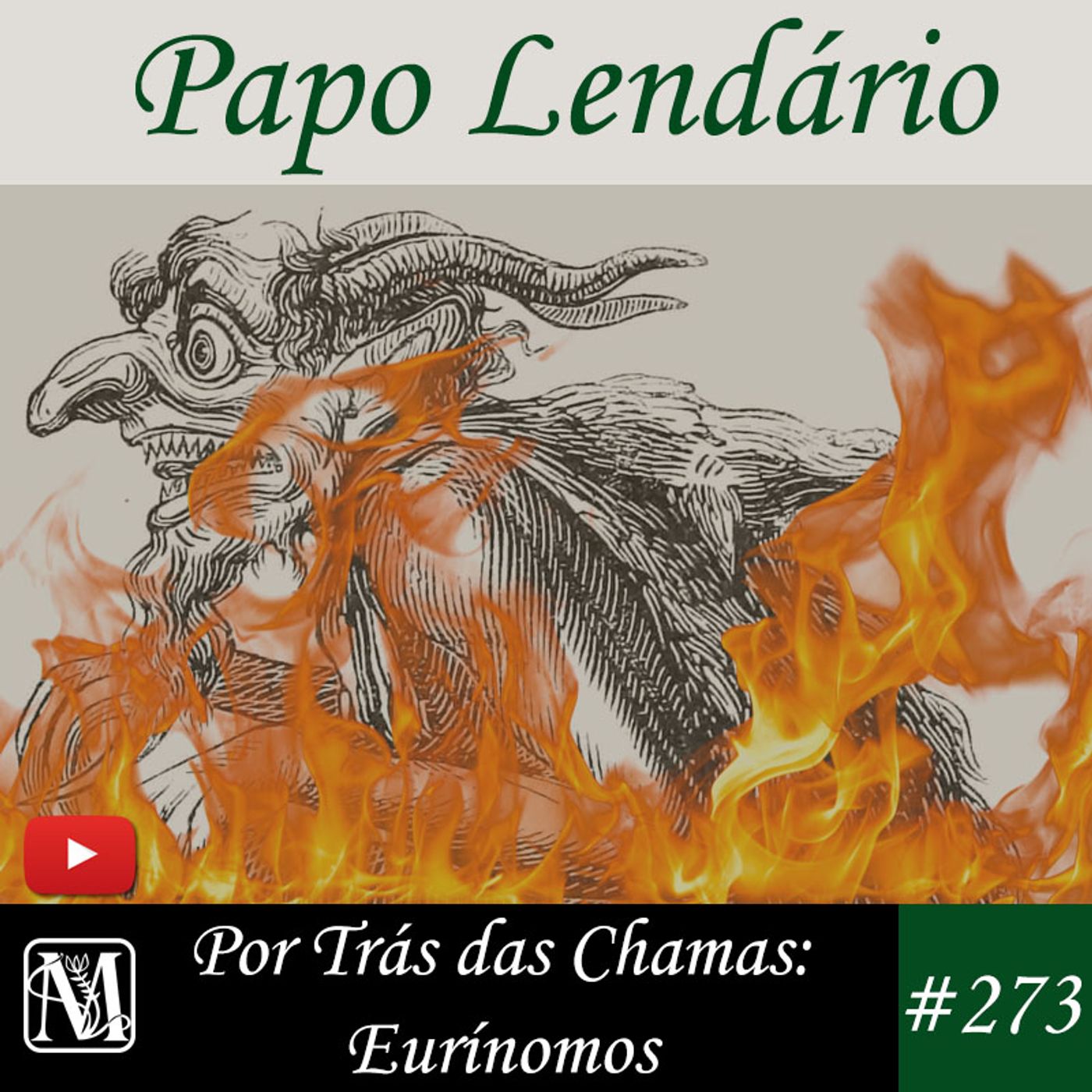 Papo Lendario #273 - Por Trás das Chamas: Eurínomos.