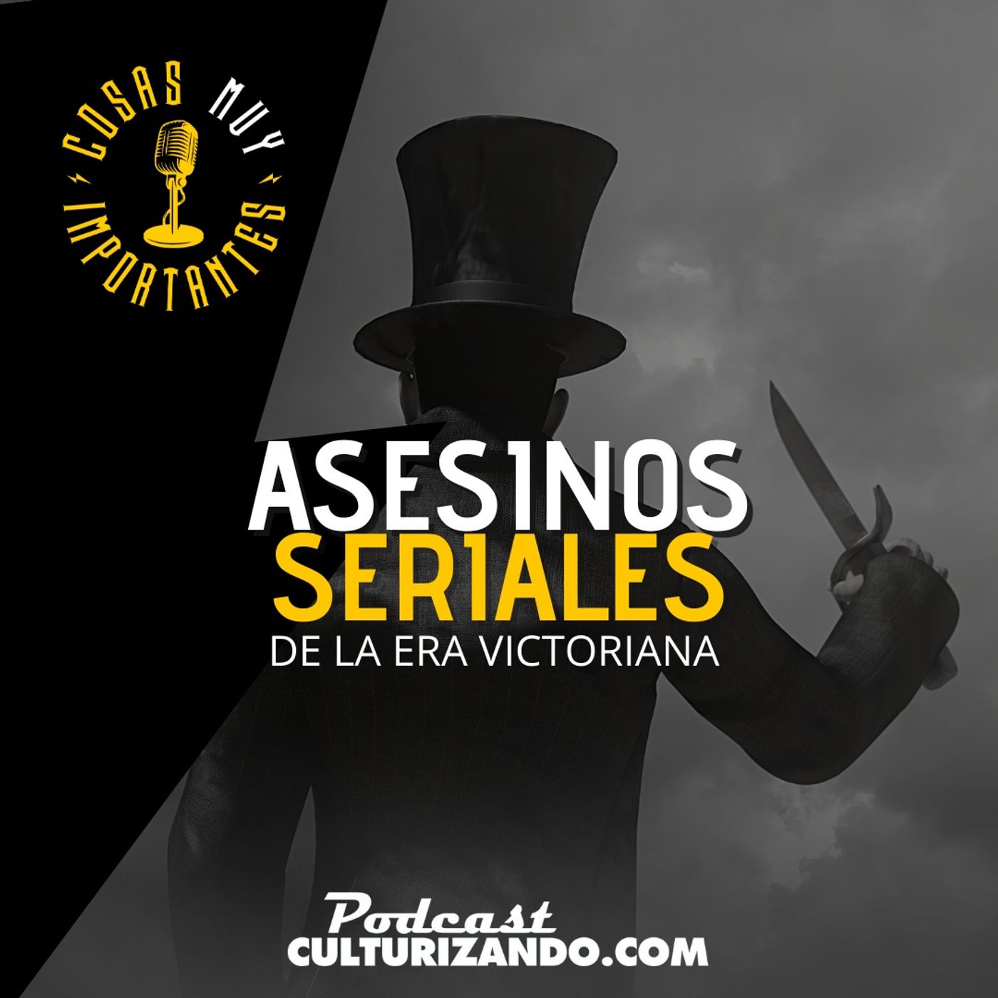 E95 • Asesinos seriales de la era victoriana • Cosas Muy Importantes • Culturizando