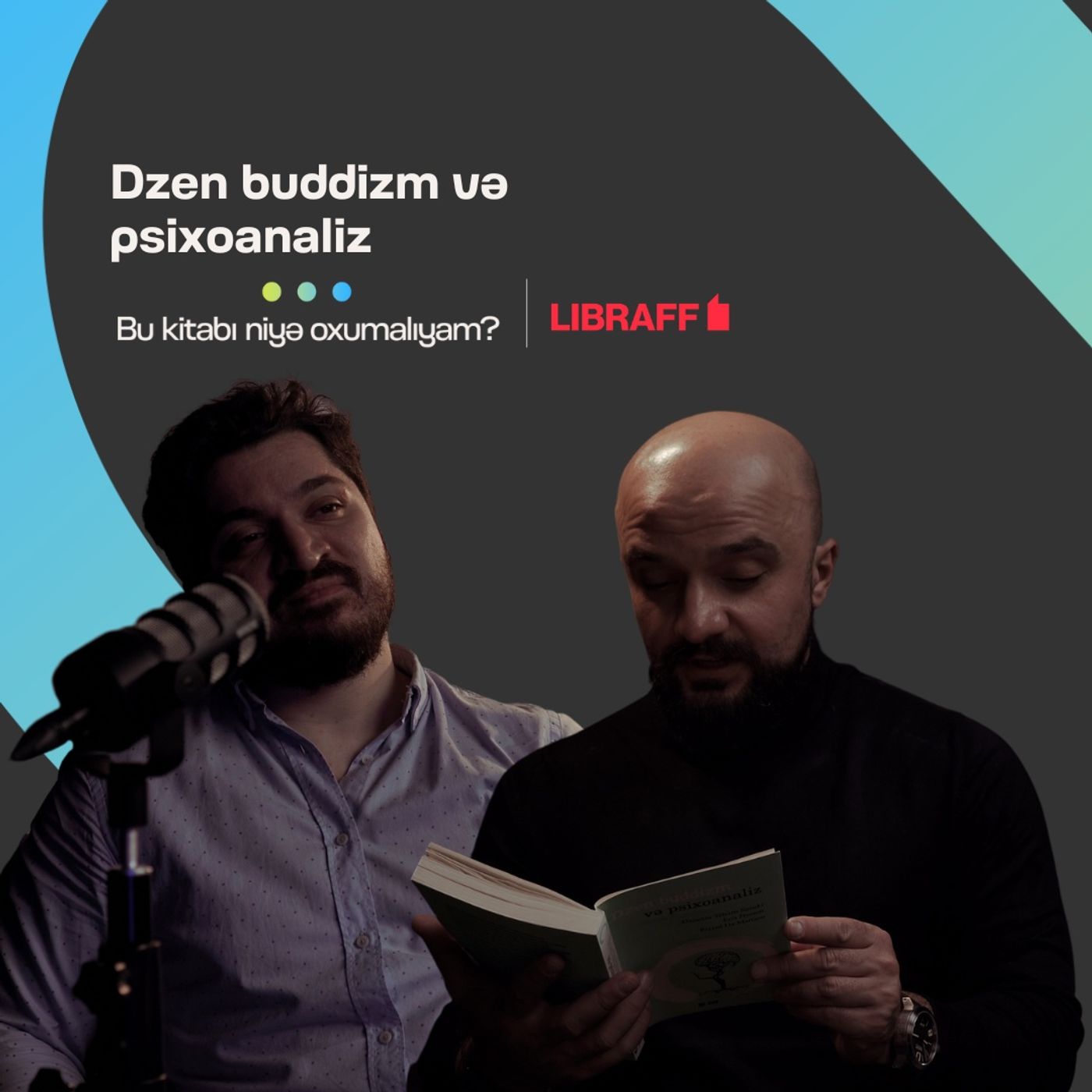 Dzen Buddizm və psixoanaliz | Bu kitabı niyə oxumalıyam? | Söhbətgah | Libraff episode artwork