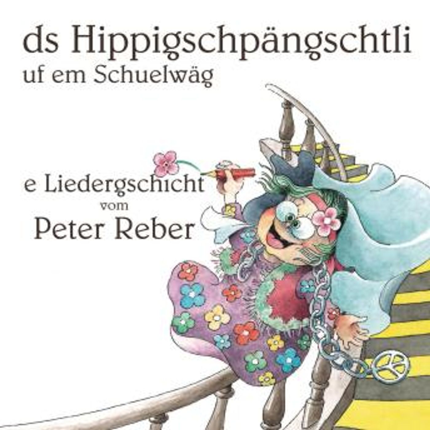 [German] - Ds Hippigschpängschtli uf em Schuelwäg by Peter Reber episode artwork