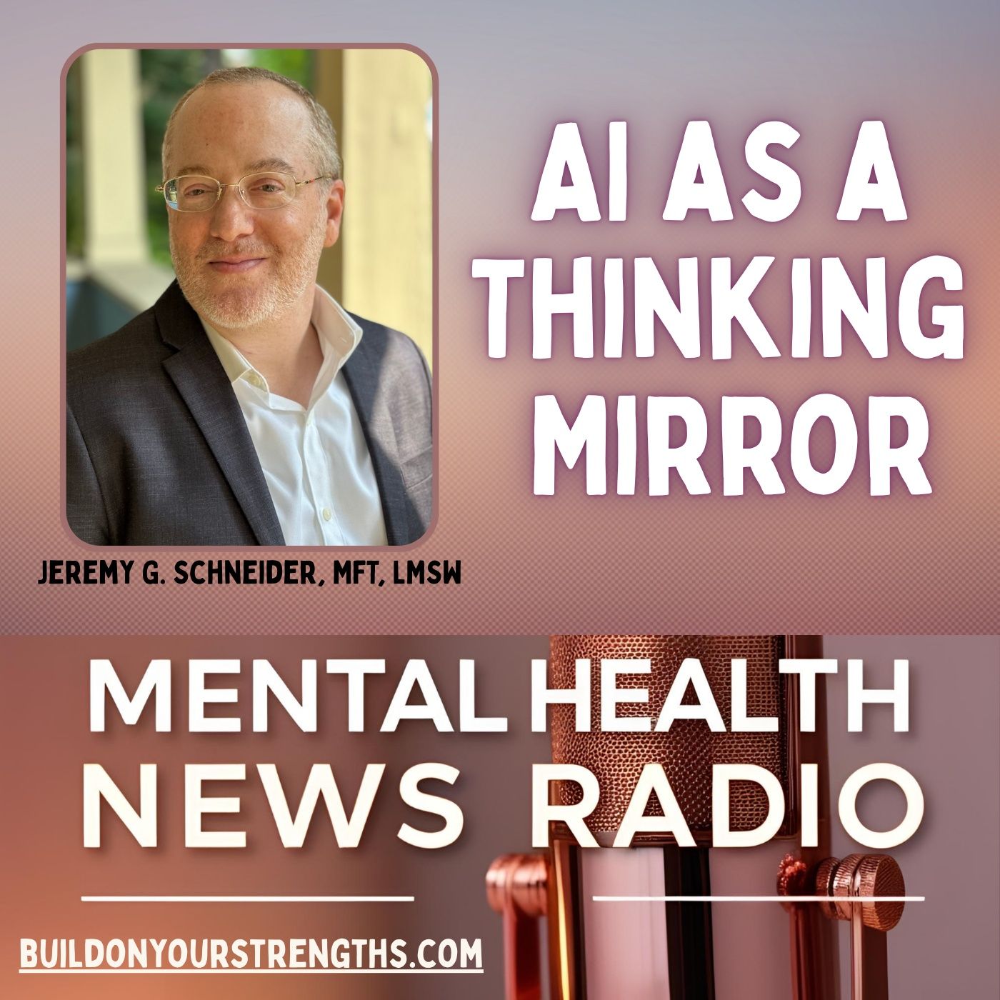 AI as a Thinking Mirror with Jeremy G. Schneider, MFT, LMSW