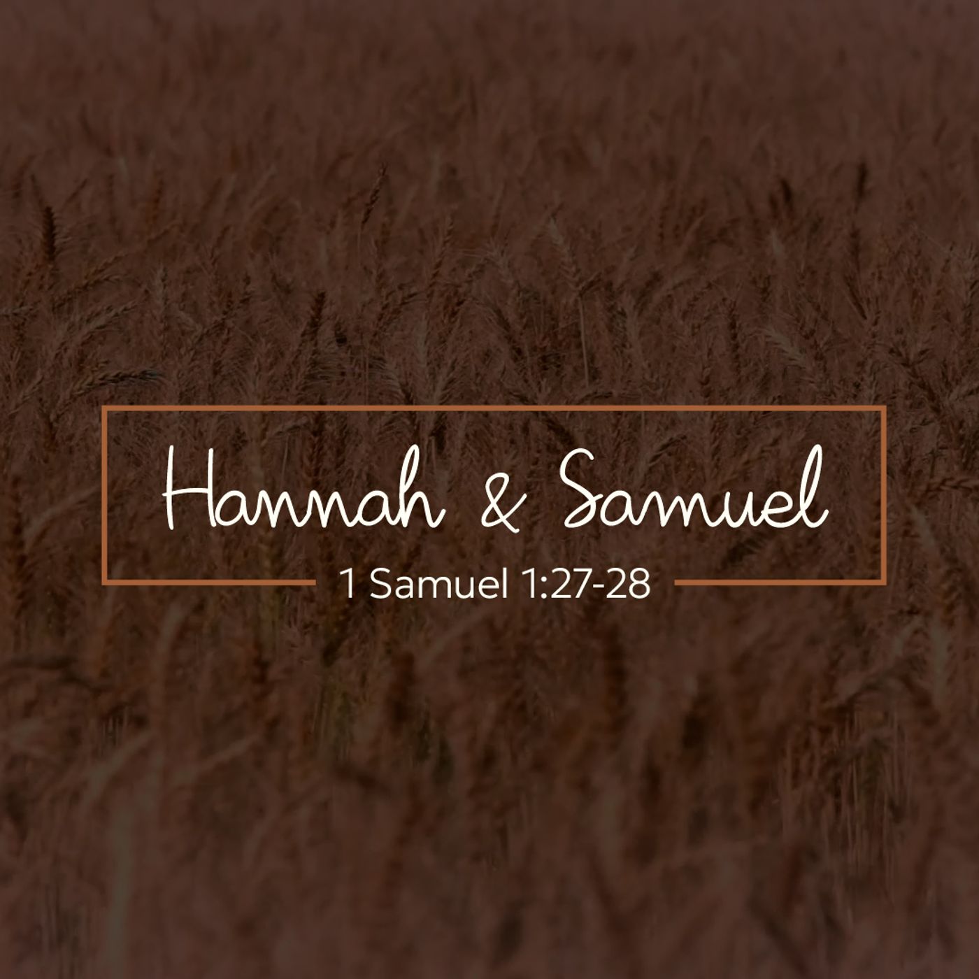 Hannah & Samuel: The Goal And Priority of Motherhood - May 12, 2024 episode artwork