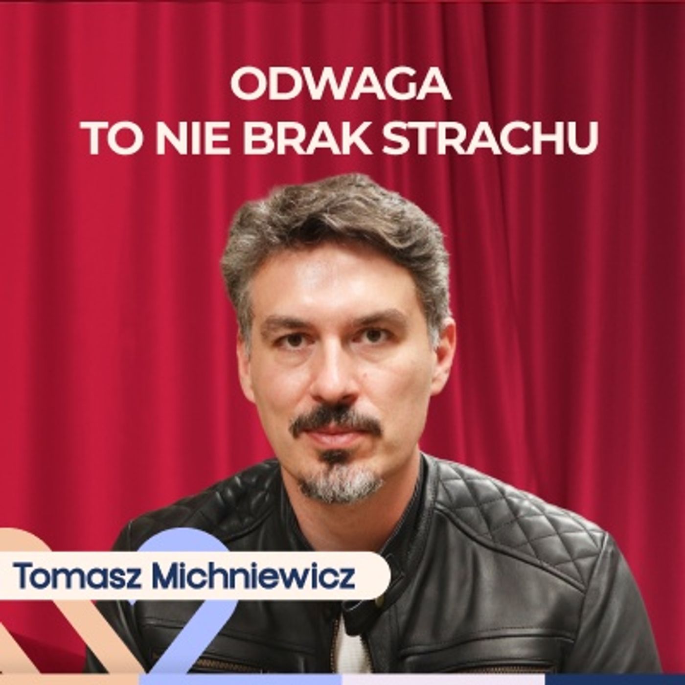 Tomek Michniewicz: Odwaga, strach i stres — jak działać gdy wszystko się wali | Well Be Stories episode artwork