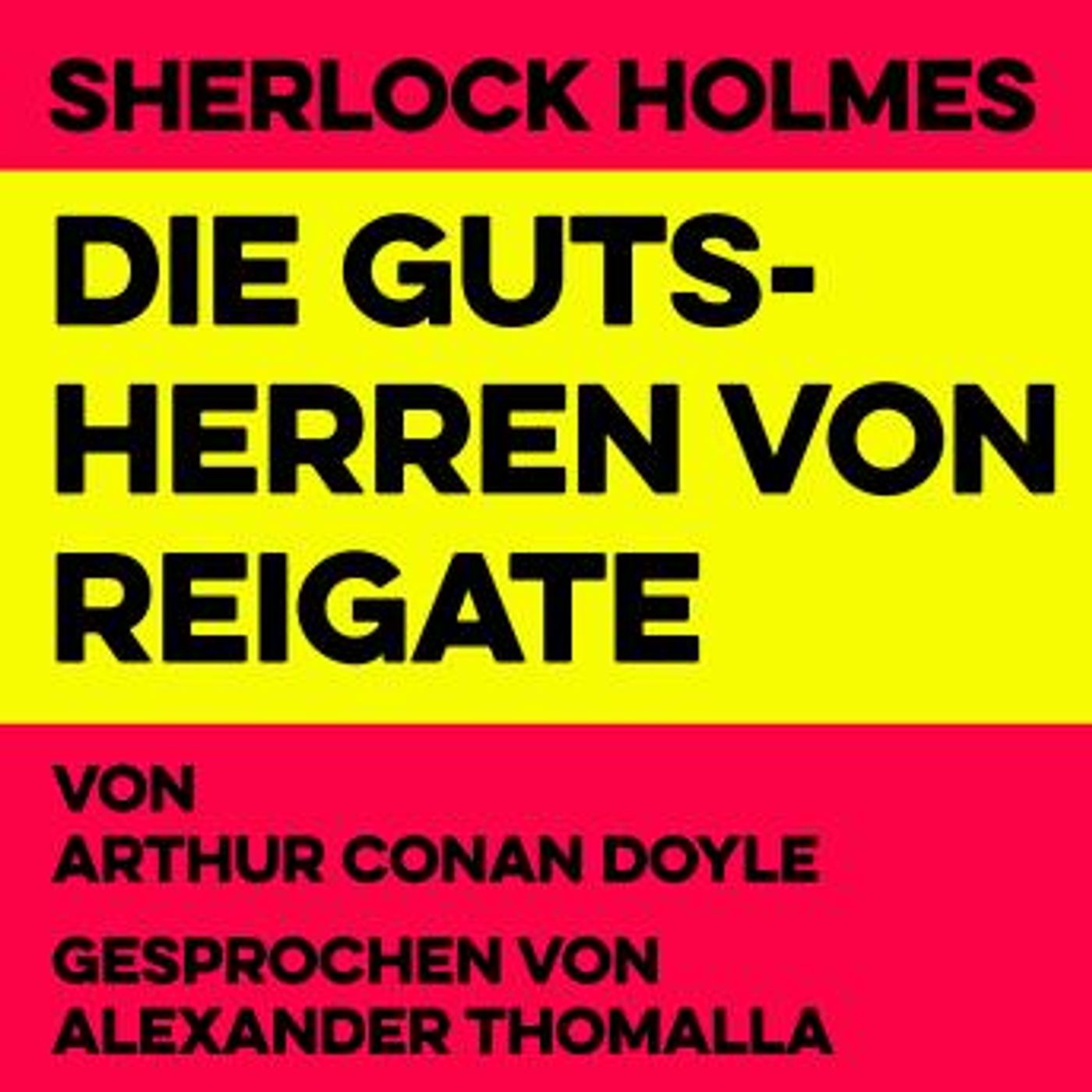 [German] - Die Gutsherren von Reigate: Sherlock Holmes by Sir Arthur Conan Doyle episode artwork