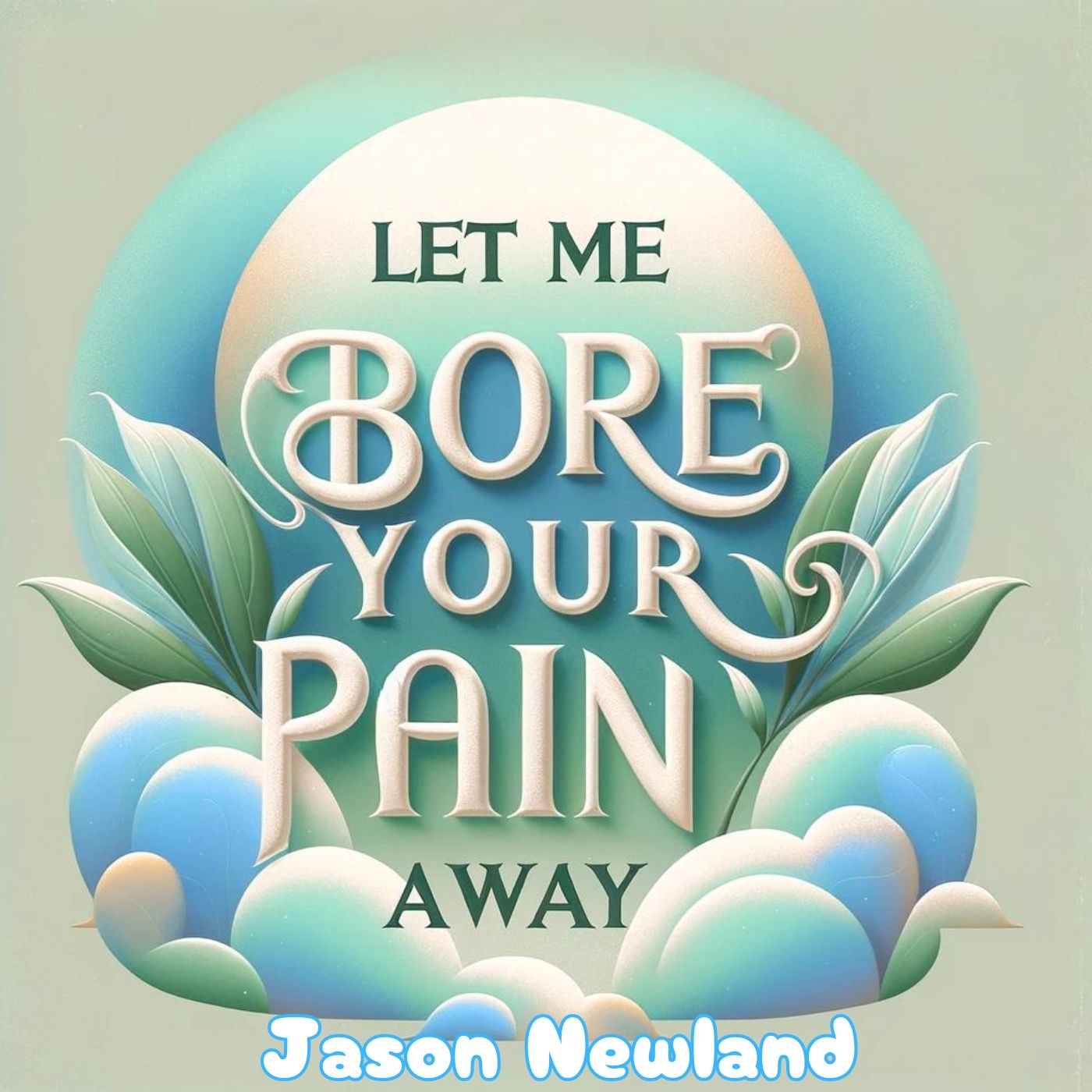 Let me bore your PAIN AWAY