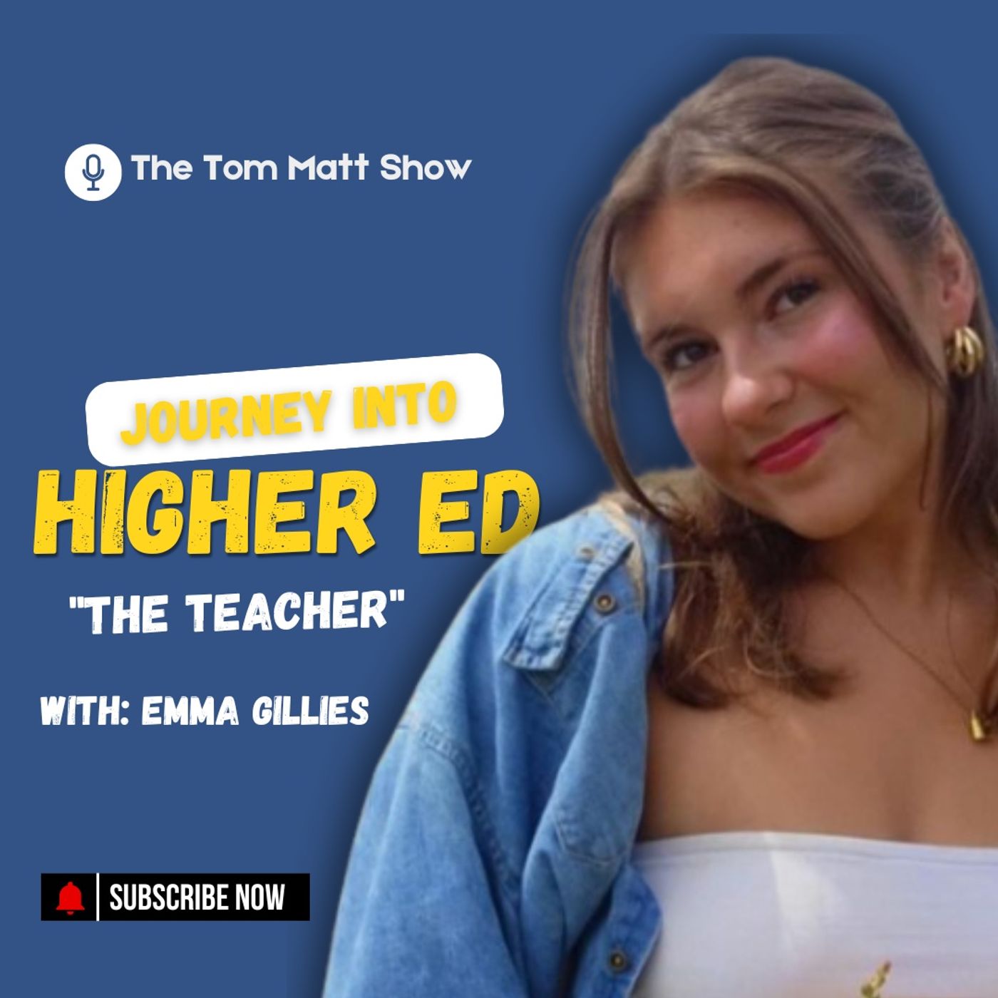 Journey Into Higher Ed - The Teacher with Emma Gillies episode artwork