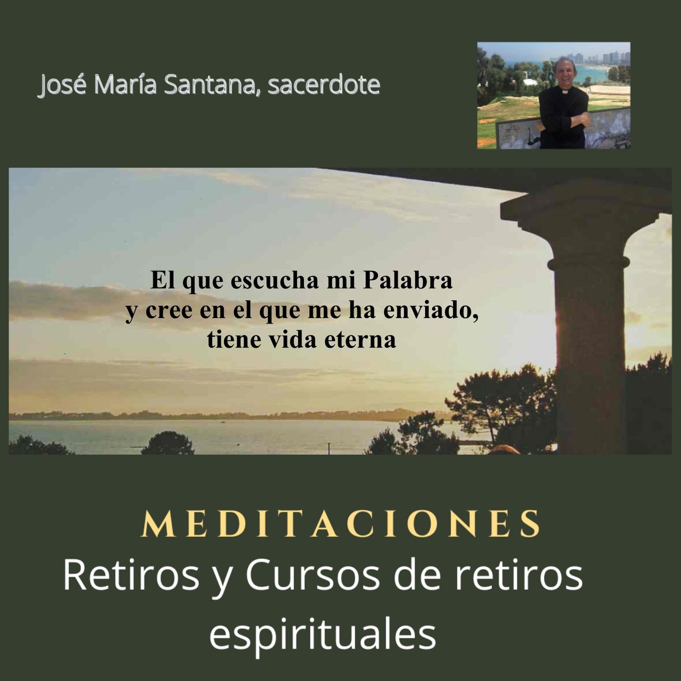 El que escucha mi Palabra y cree en el que me ha enviado, tiene vida eterna