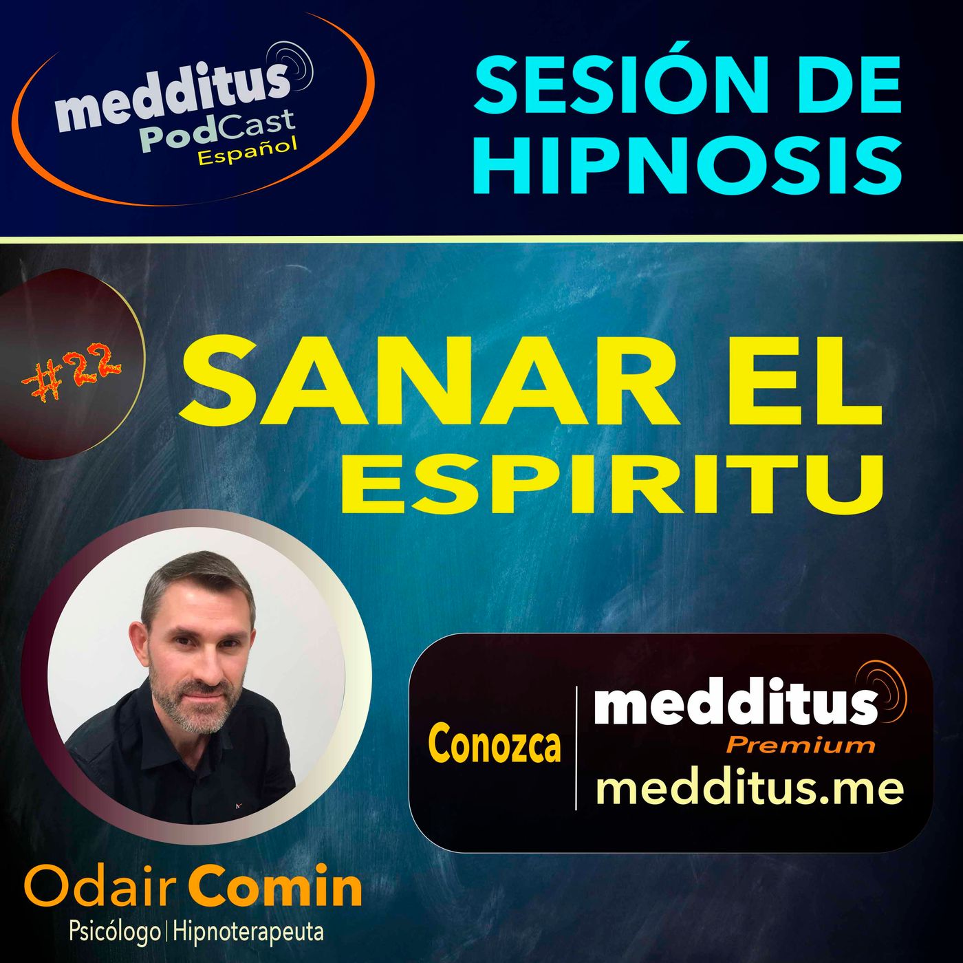 #22 Hipnosis para Sanar el Espiritu | Odair Comin
