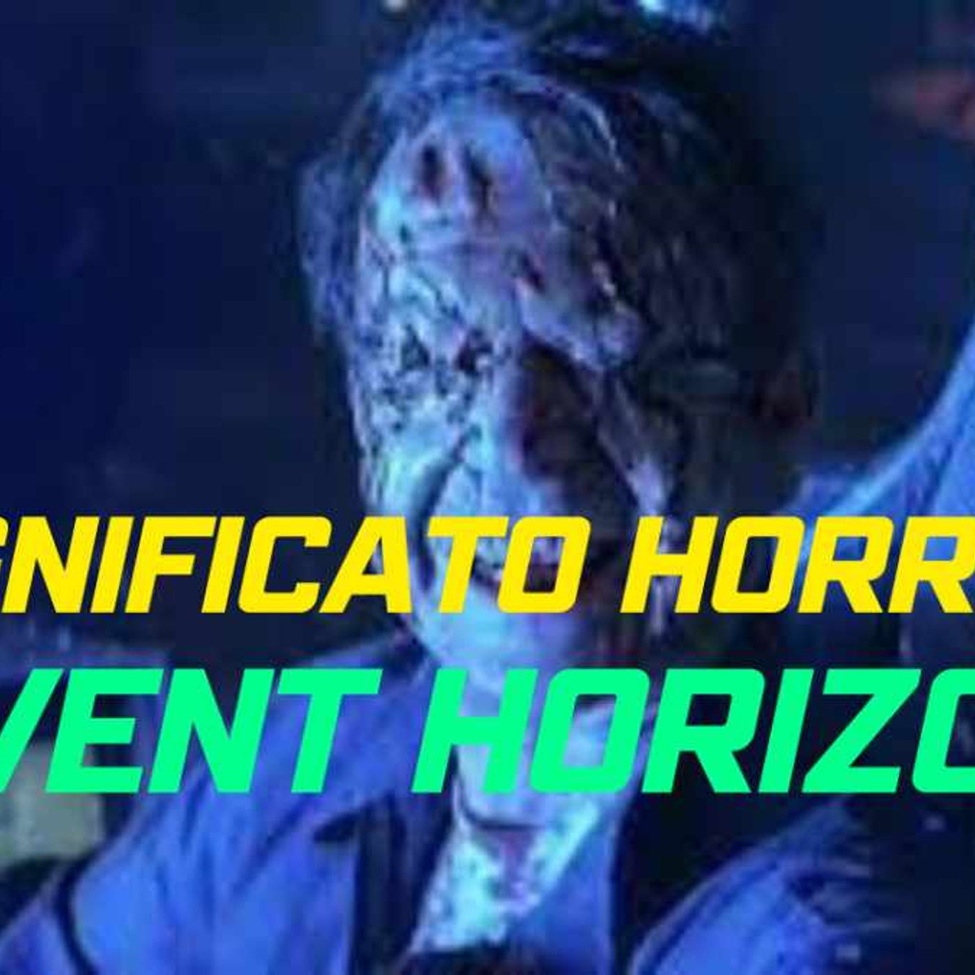 L'Horror Lovecraftiano di Event Horizon - Punto di non ritorno