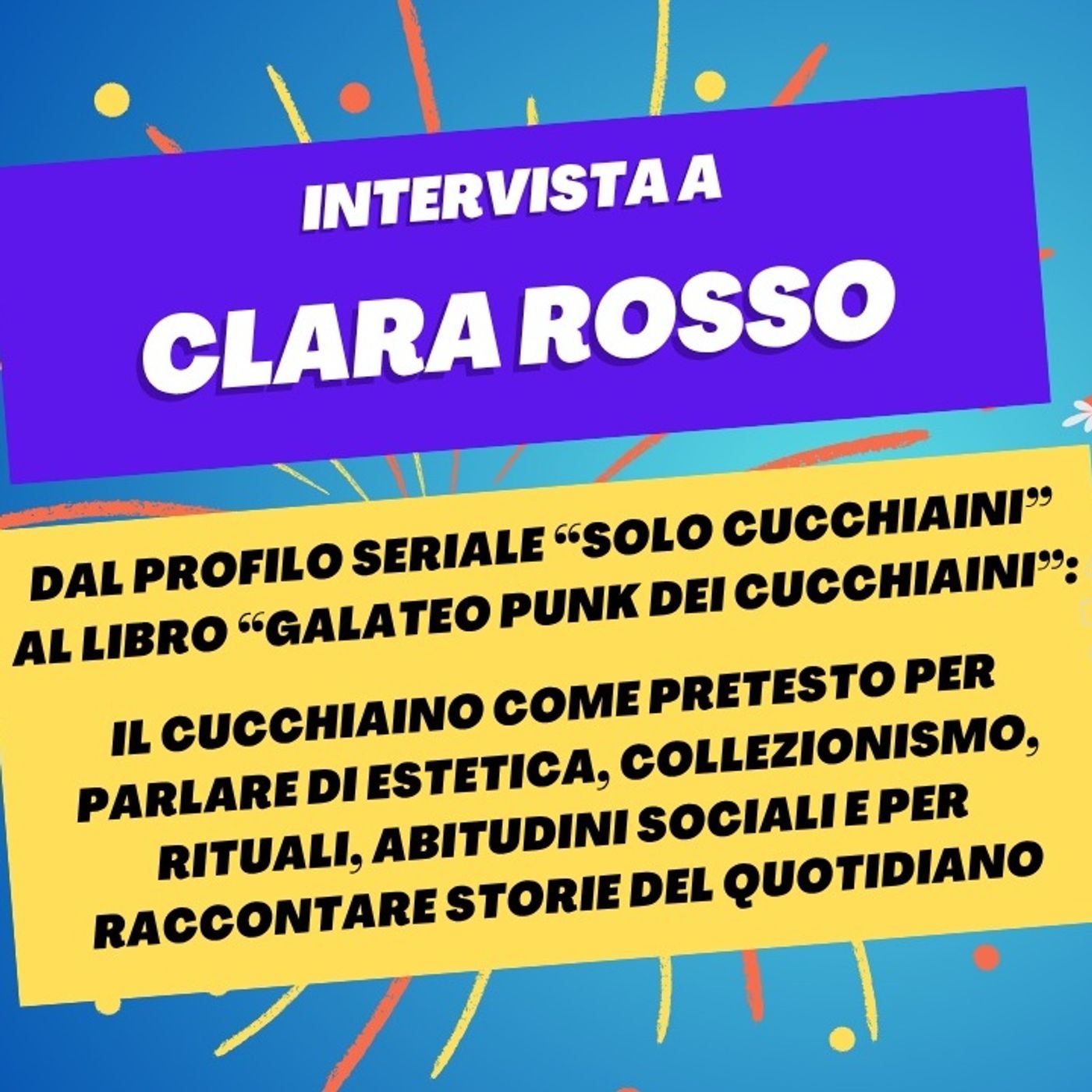 Tra rituali e utensili, raccontare il quotidiano con i cucchiaini - Intervista a Clara Rosso episode artwork