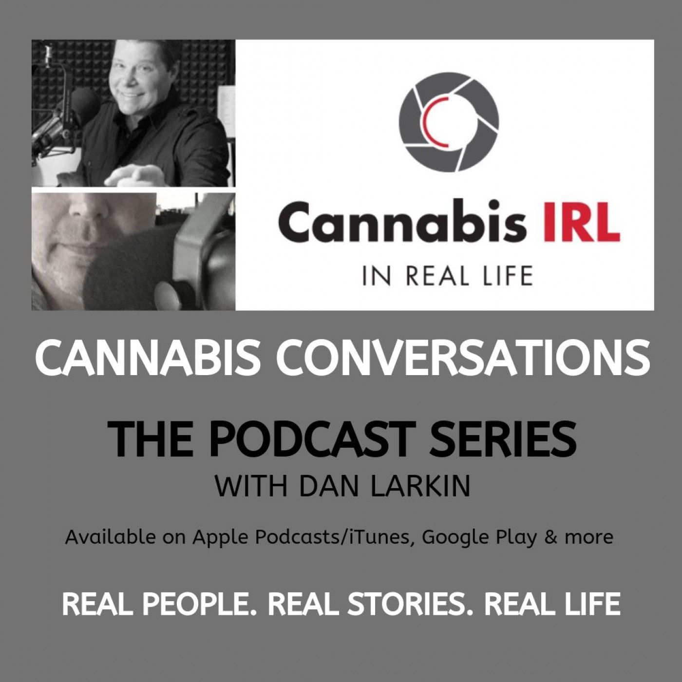 Cannabis Conversations with Dan Larkin