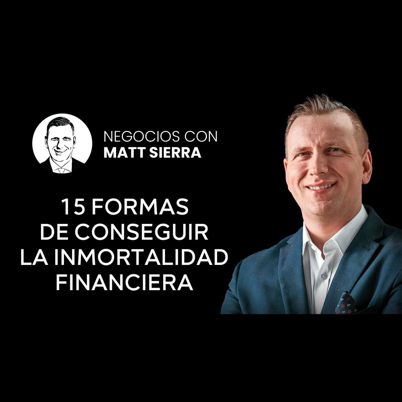 Qué habilidades son la GARANTÍA del éxito [Negocios con Matt Sierra-Business 2.0]