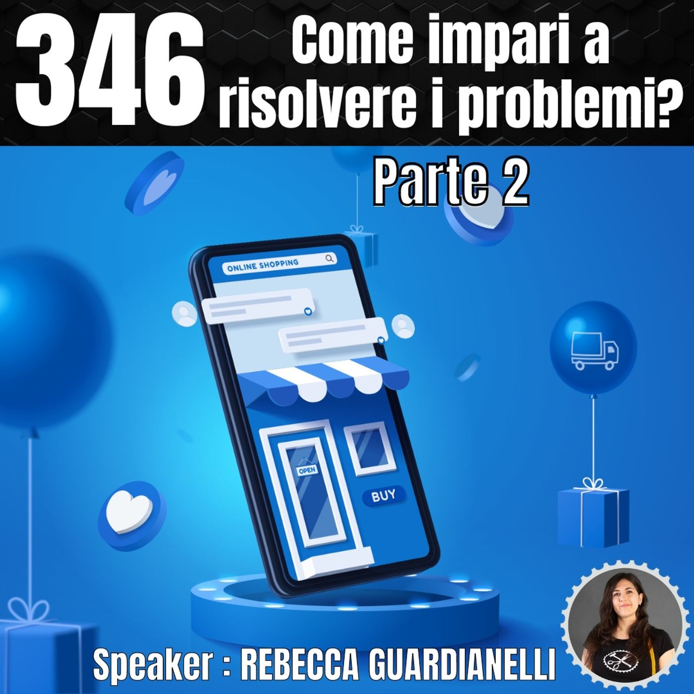 346 - Come impari a RISOLVERE i problemi della tua Azienda - parte 2 episode artwork