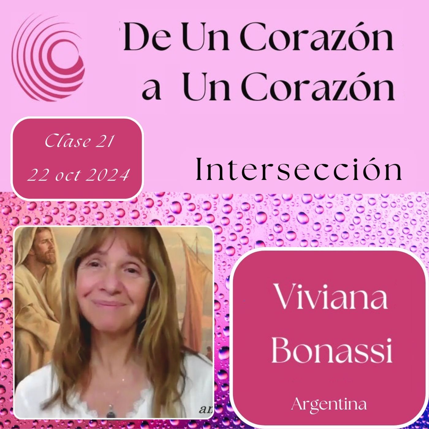 Clase 21 - Intersección - Viviana Bonassi - De Un Corazón a Un Corazón - 22 oct 2024