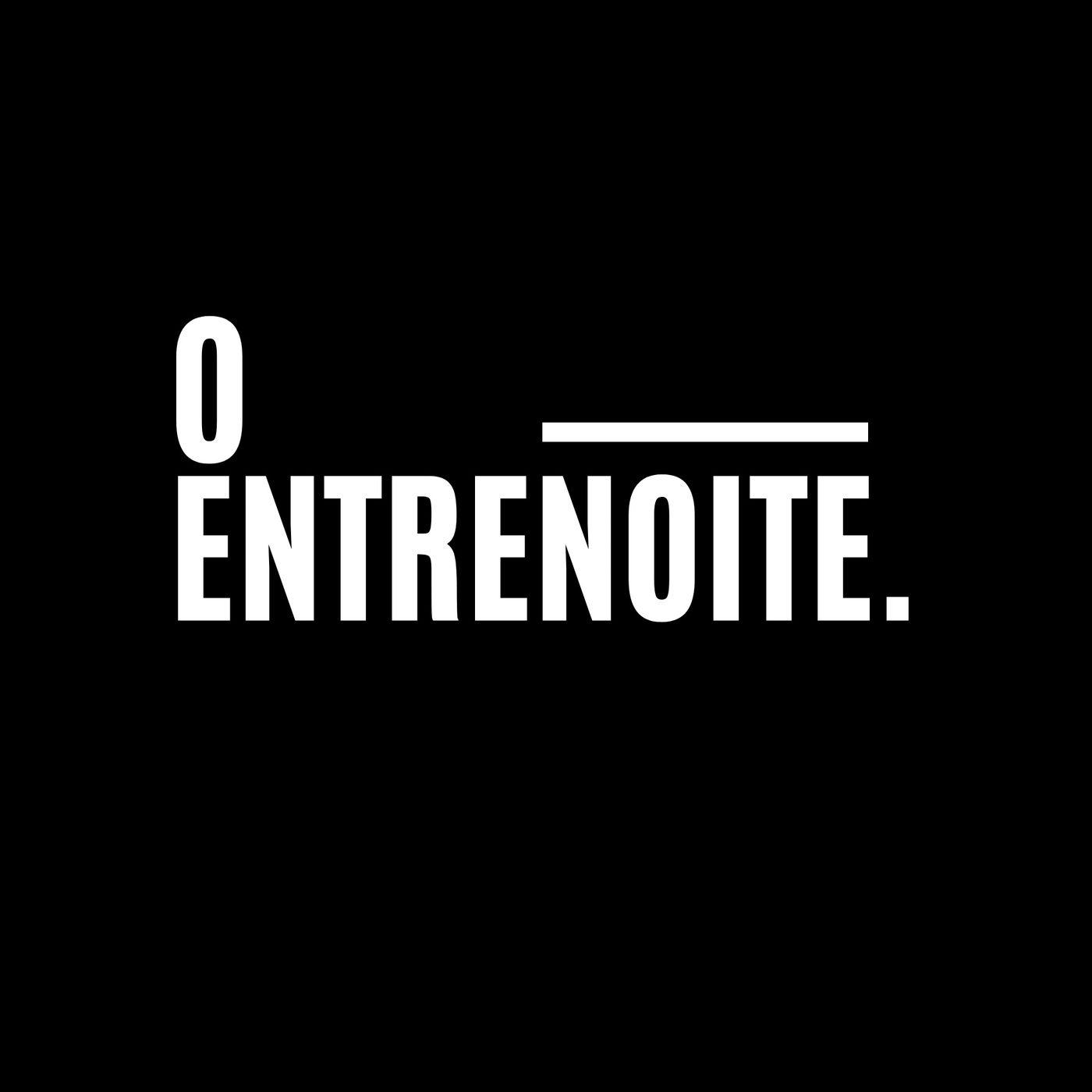 O ENTRENOITE