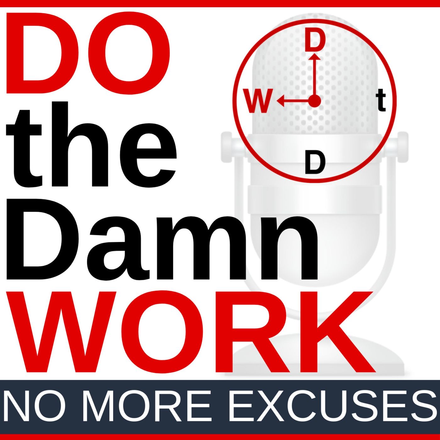 DOtheDamnWORK - The \'No More Excuses\' Lifestyle