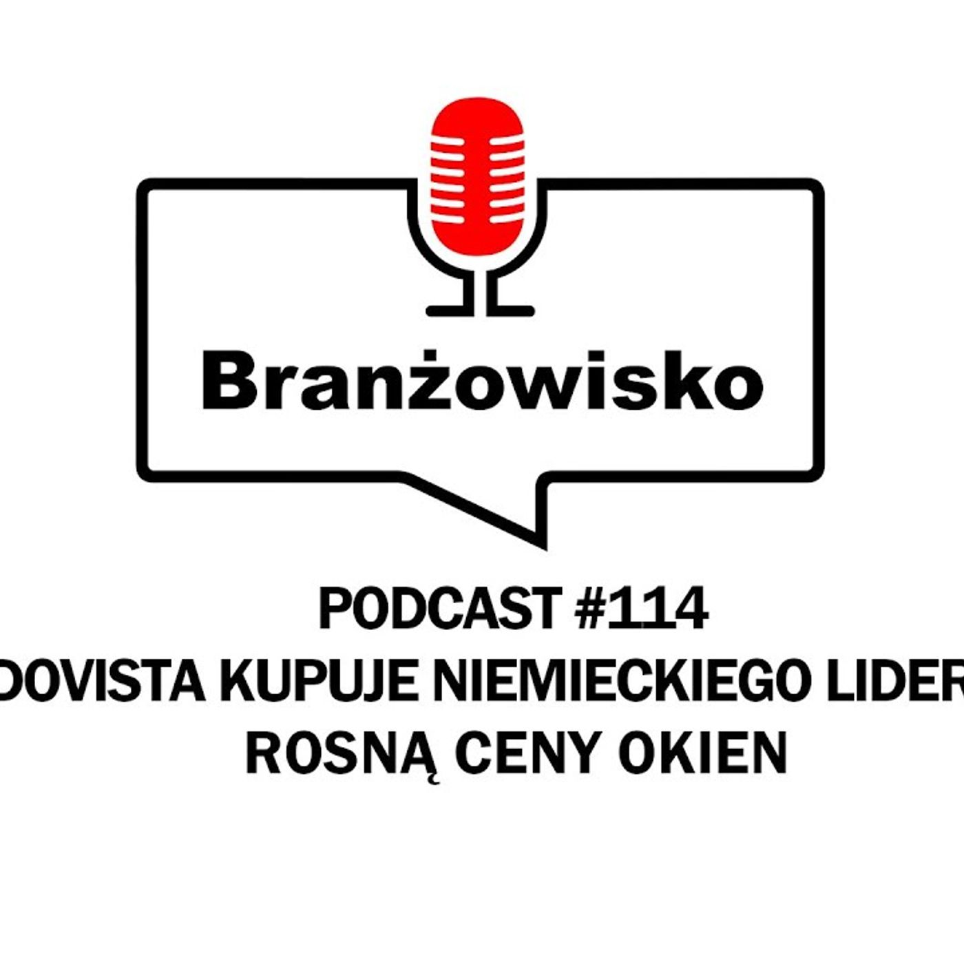 Branżowisko #114 - Dovista kupuje niemieckiego lidera. Rosną ceny okien episode artwork