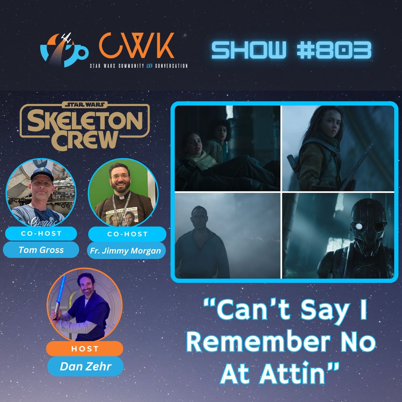 CWK Show #803: Skeleton Crew- “Can't Say I Remember No At Attin"