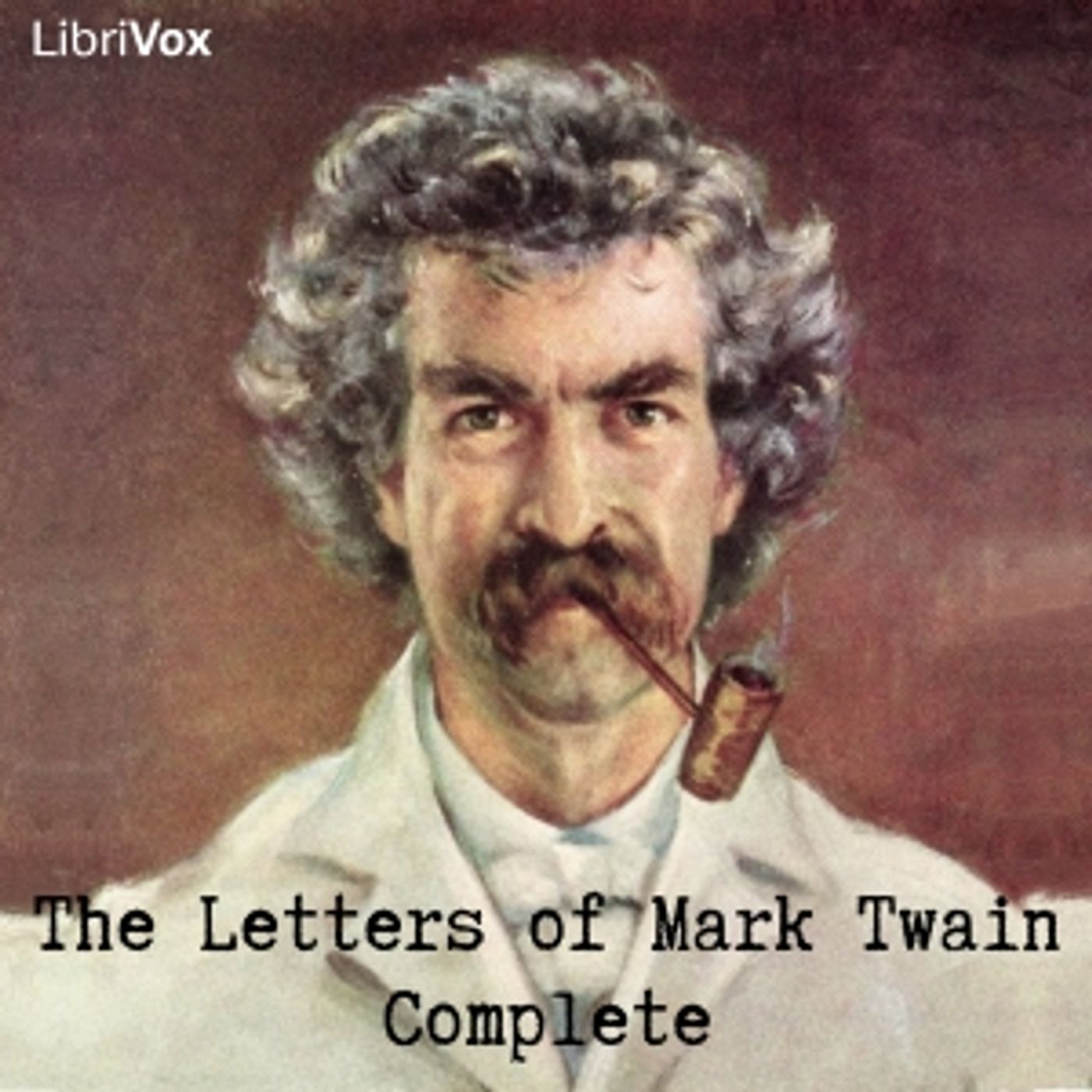 Mark Twain - The Letters of Mark Twain