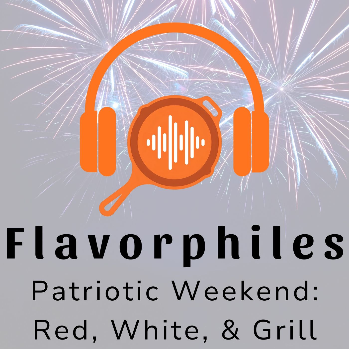 Patriotic Weekend: Red, White, & Grill episode artwork