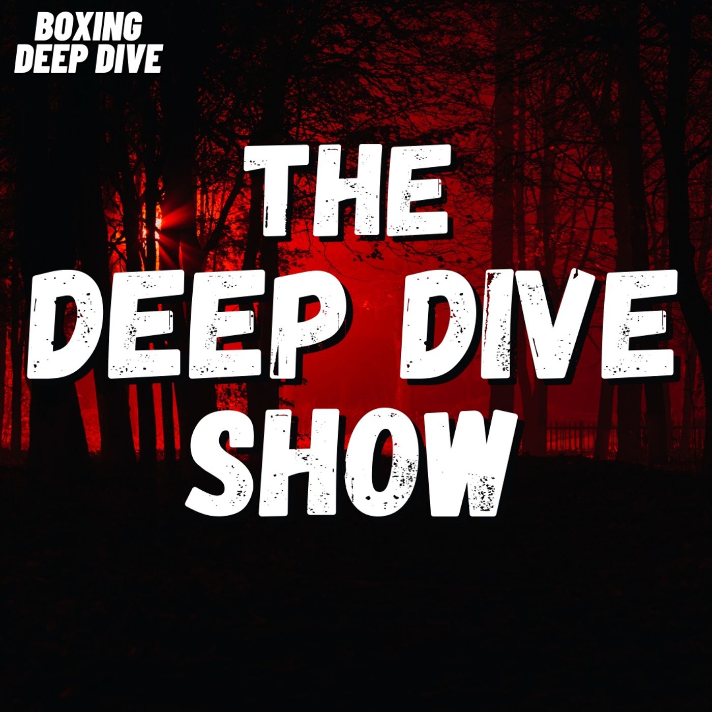Boxing Deep Dive Podcast