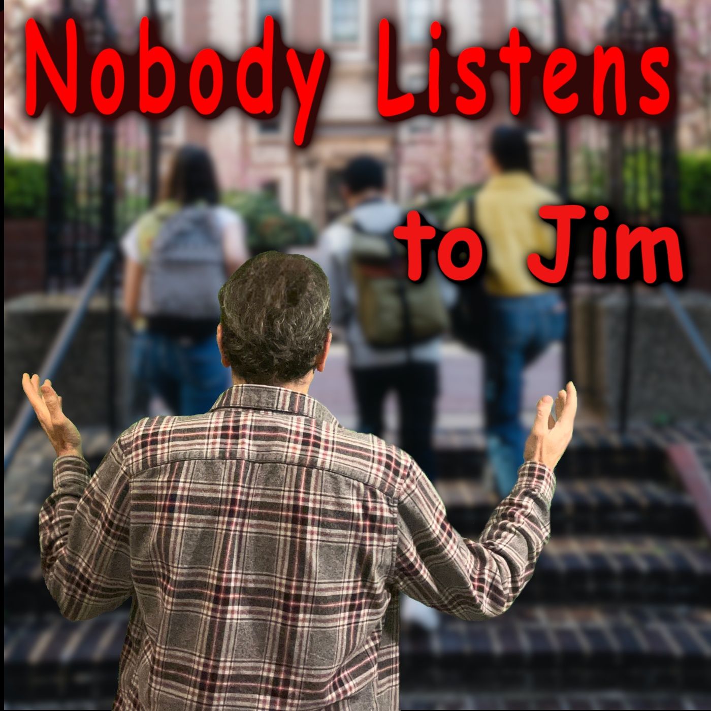 Nobody Listens to Jim