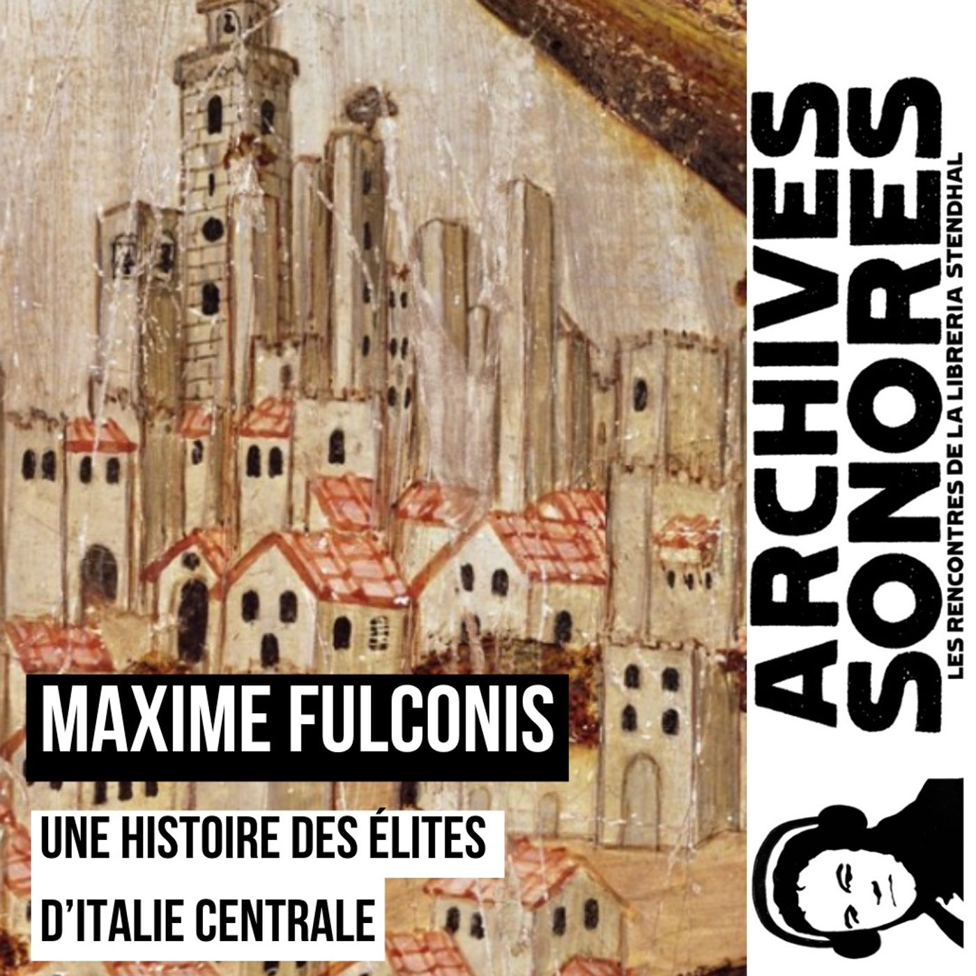 Maxime Fulconis - Une histoire des élites d’italie centrale, (Xe-XIIIe siècle) Dominer et se distinguer episode artwork