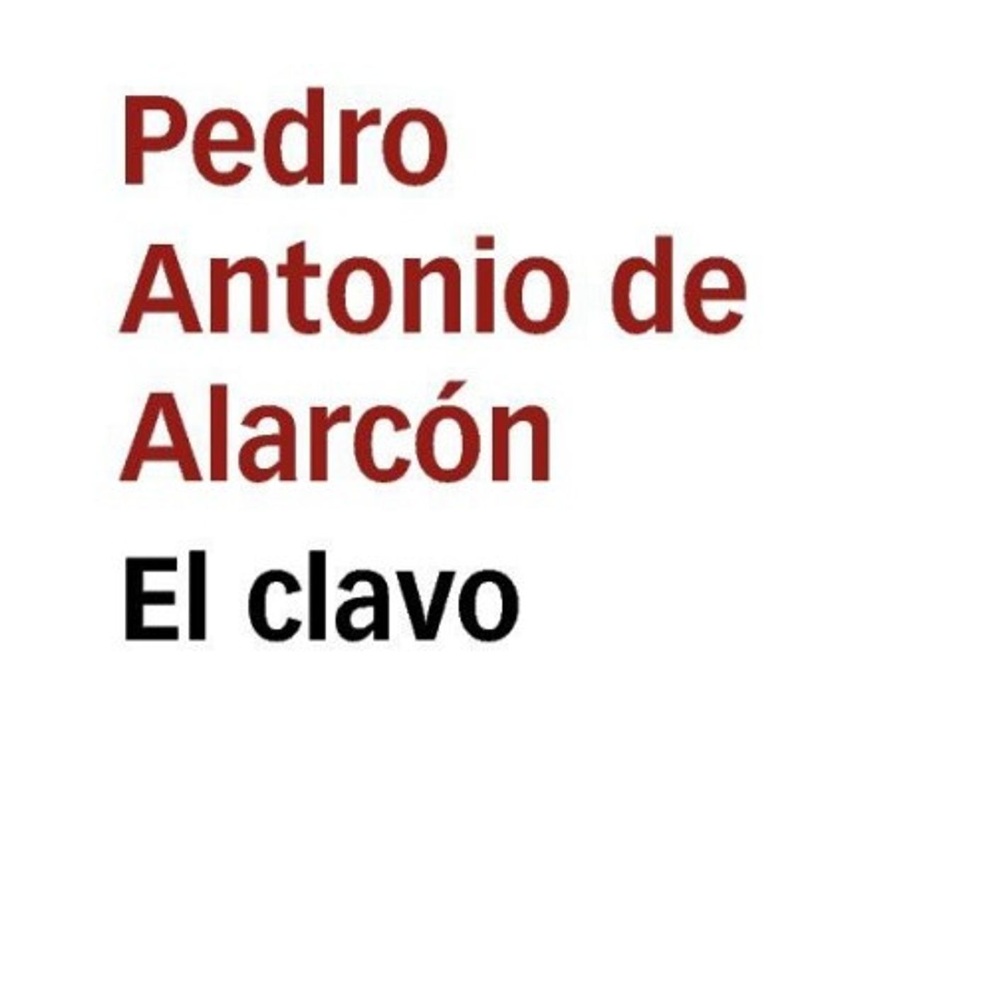 El clavo - Pedro Antonio de Alarcon