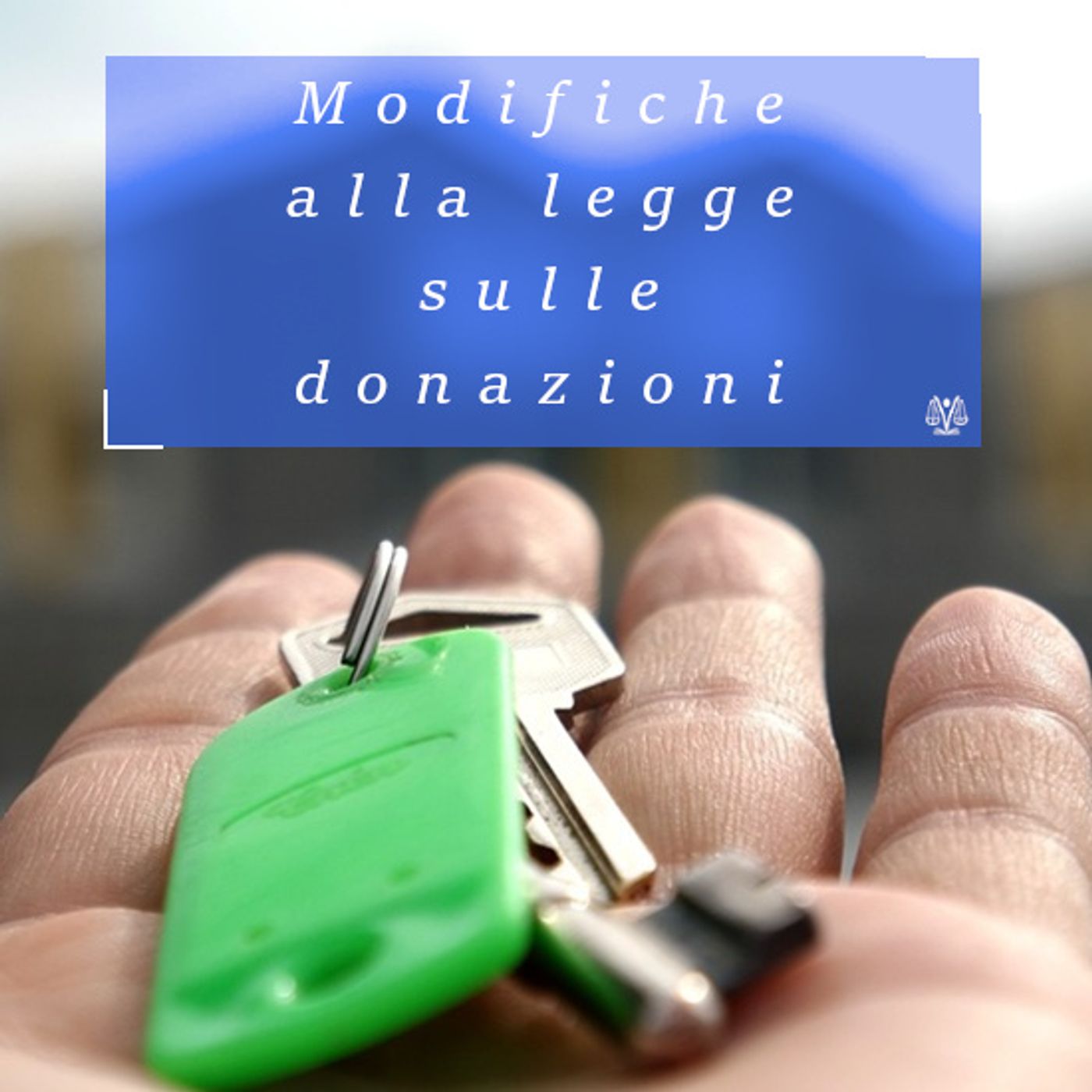 Modifiche alla norma sulle donazioni: la nuova legge 182/2025 Modifiche alla norma sulle donazioni: la nuova legge 182/2025
