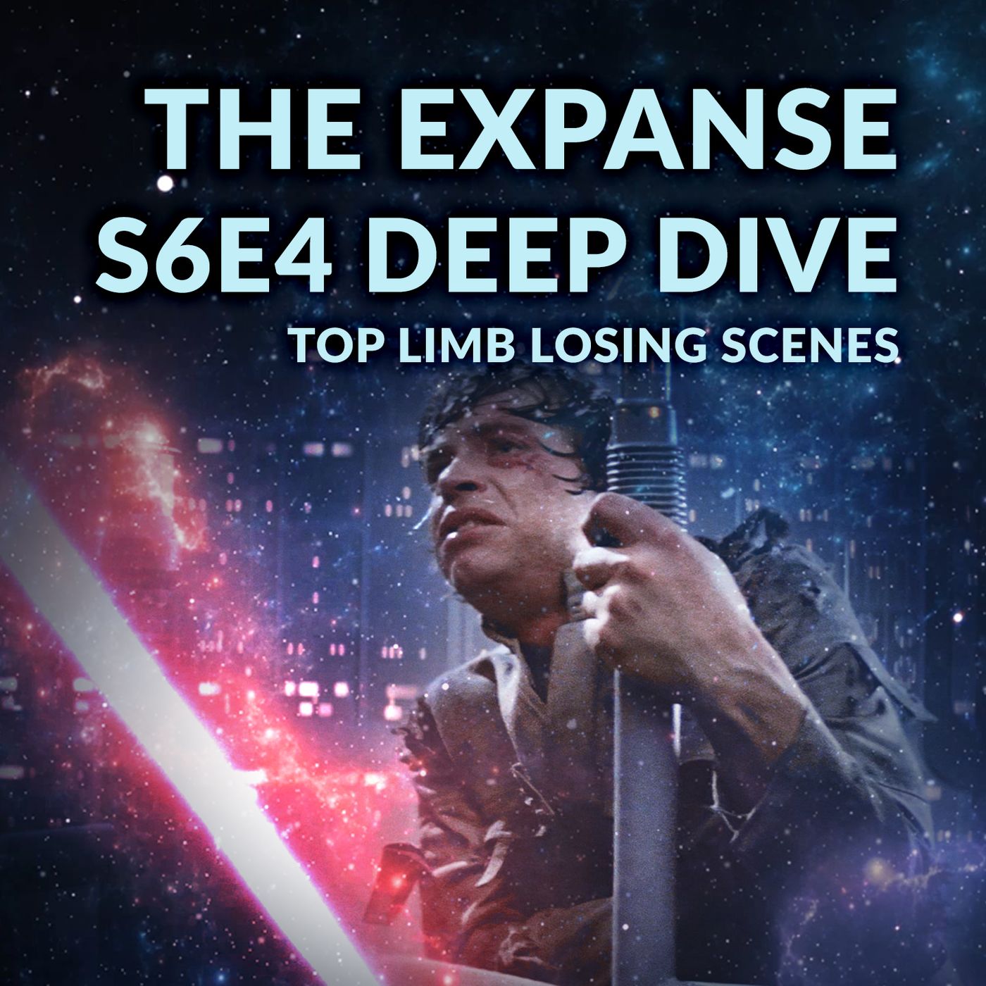 Ep. 097 - The Expanse S6E4 Deep Dive + Top Limb Losing Scenes