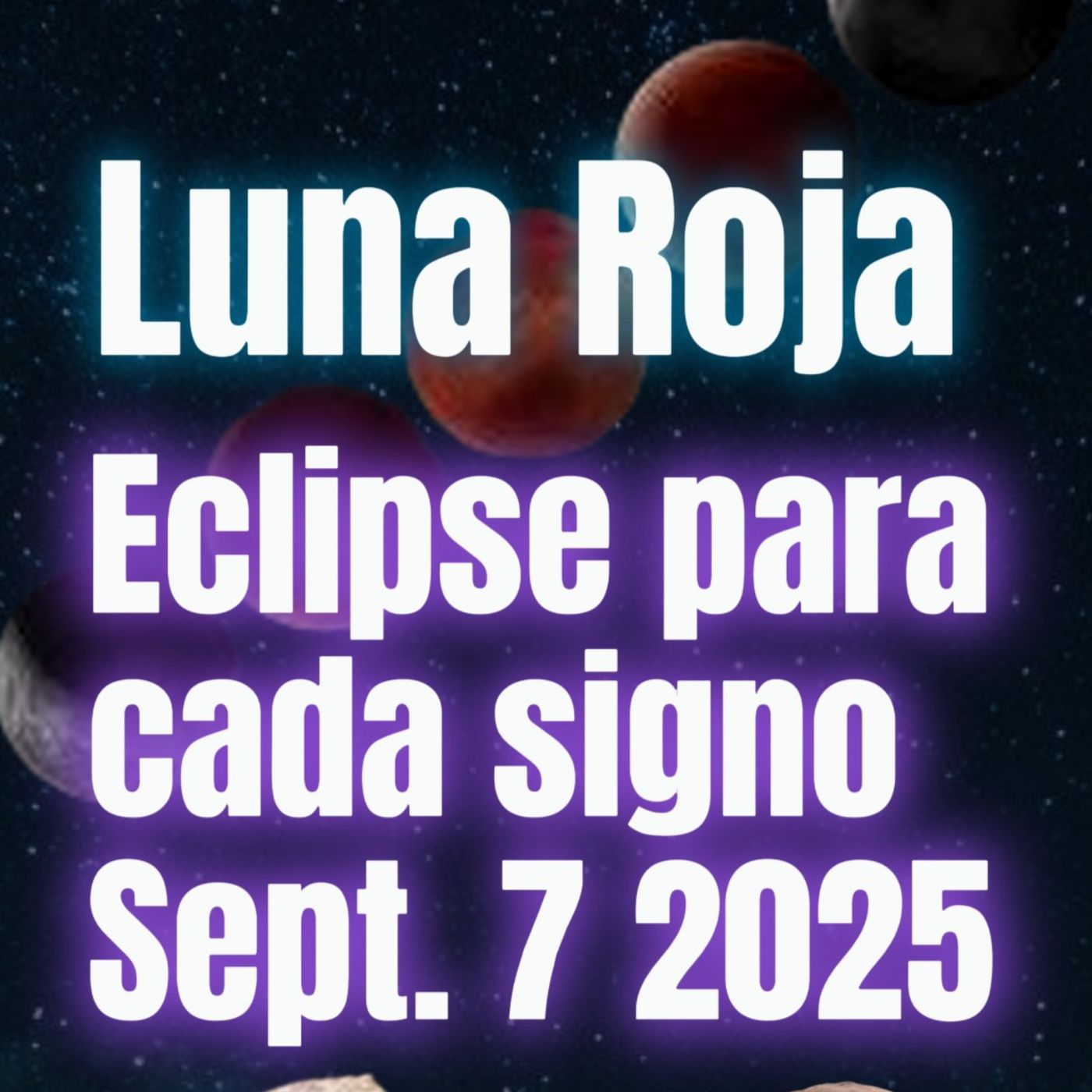 Eclipse de Luna Roja en Piscis: Una Alerta para el Alma y Guía para los 12 Signos episode artwork