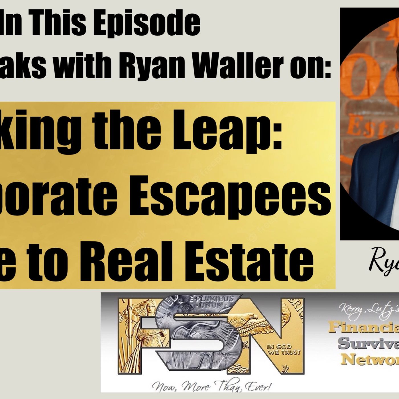 cover of episode Making the Leap: A Corporate Escapees Guide to Real Estate - Ryan Waller#6144