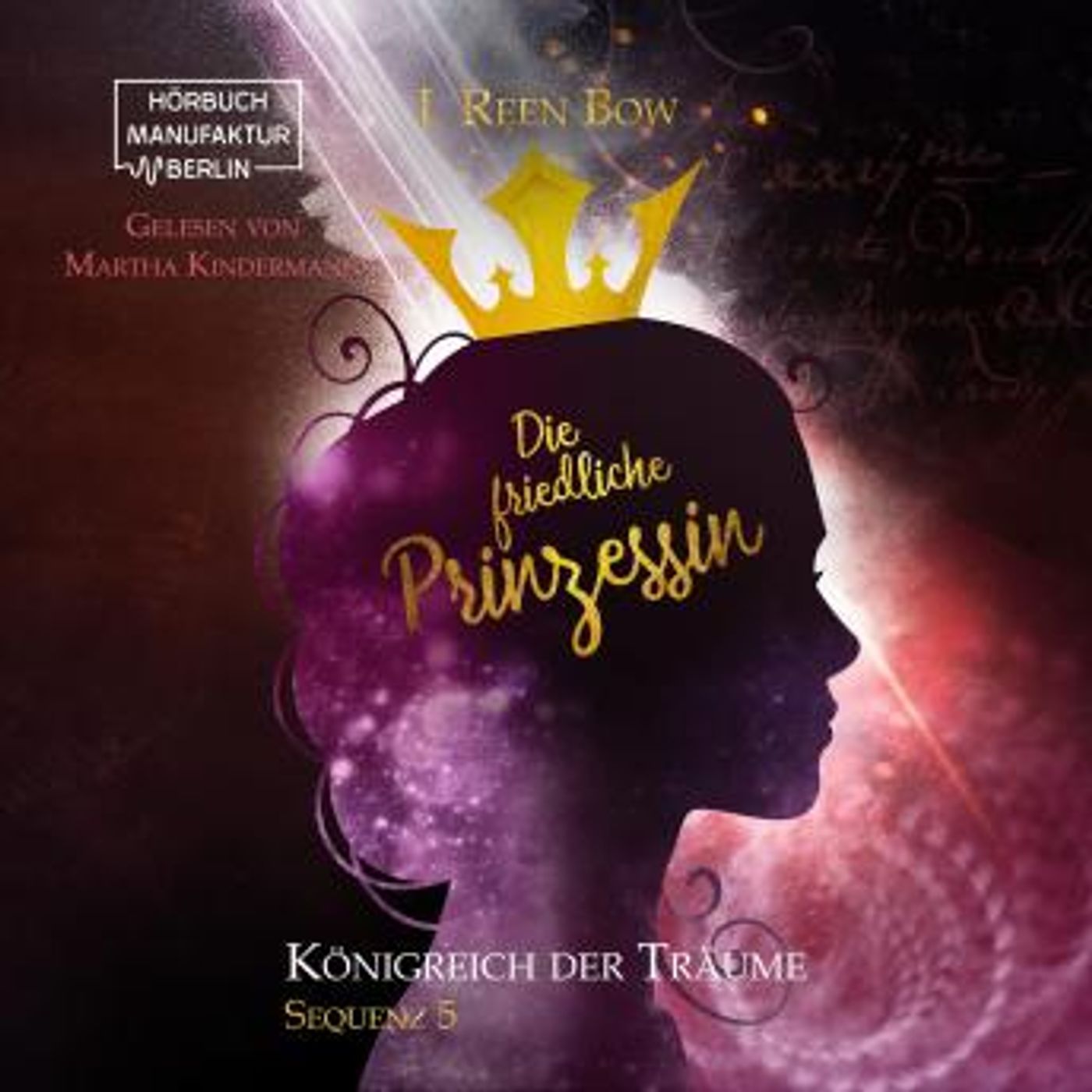 [German] - Die friedliche Prinzessin - Königreich der Träume, Sequenz 5 (ungekürzt) by I. Reen Bow episode artwork