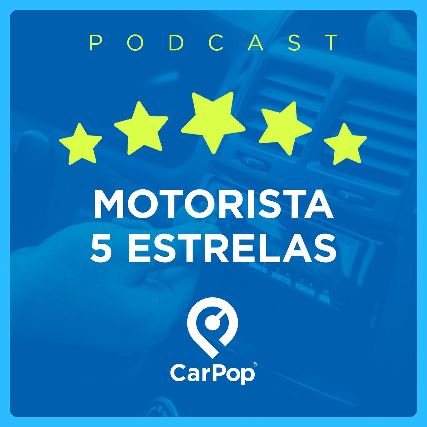 Motorista 5 Estrelas CarPop