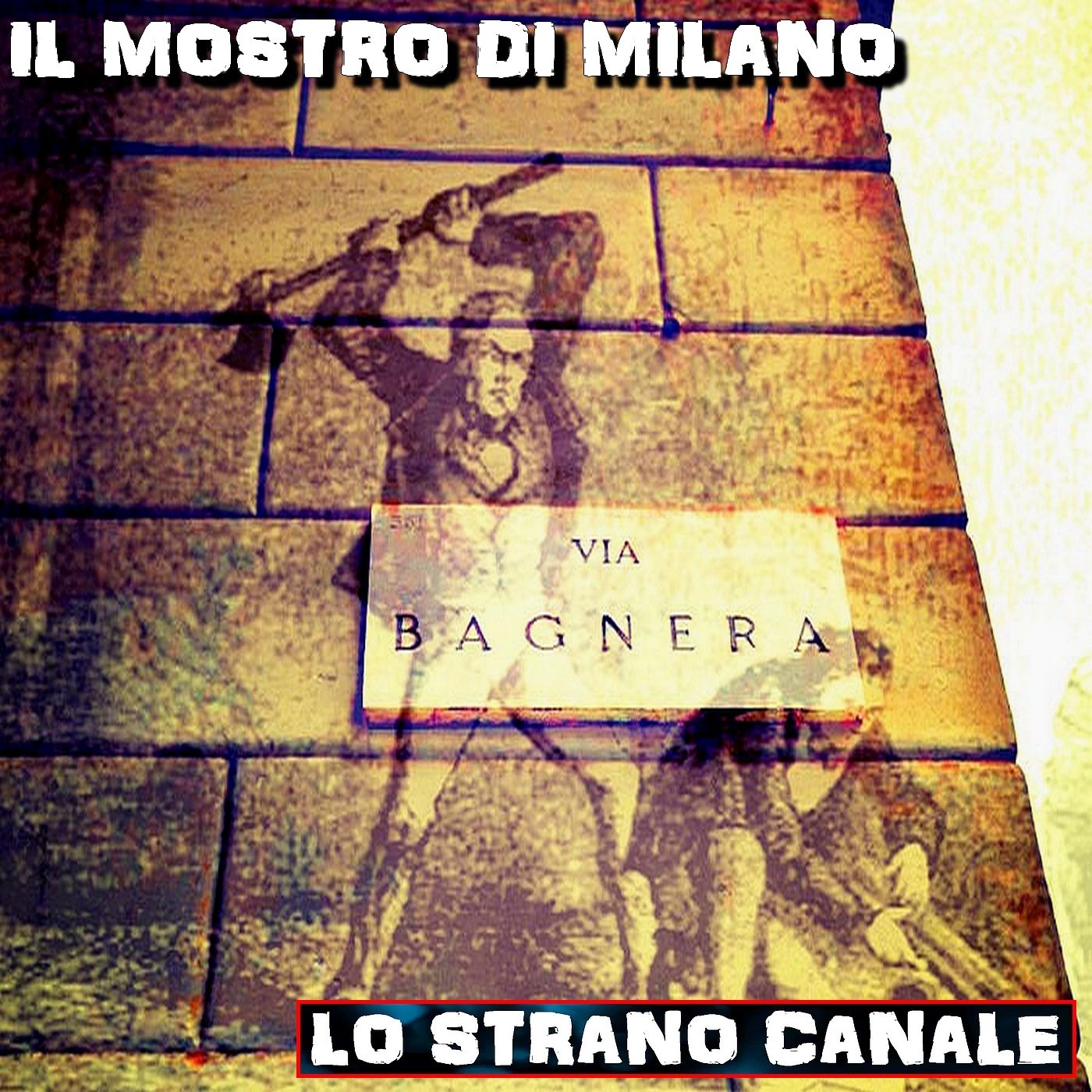 cover of episode IL MOSTRO DI MILANO - IL CASO DI ANTONIO BOGGIA (Lo Strano Canale Podcast)