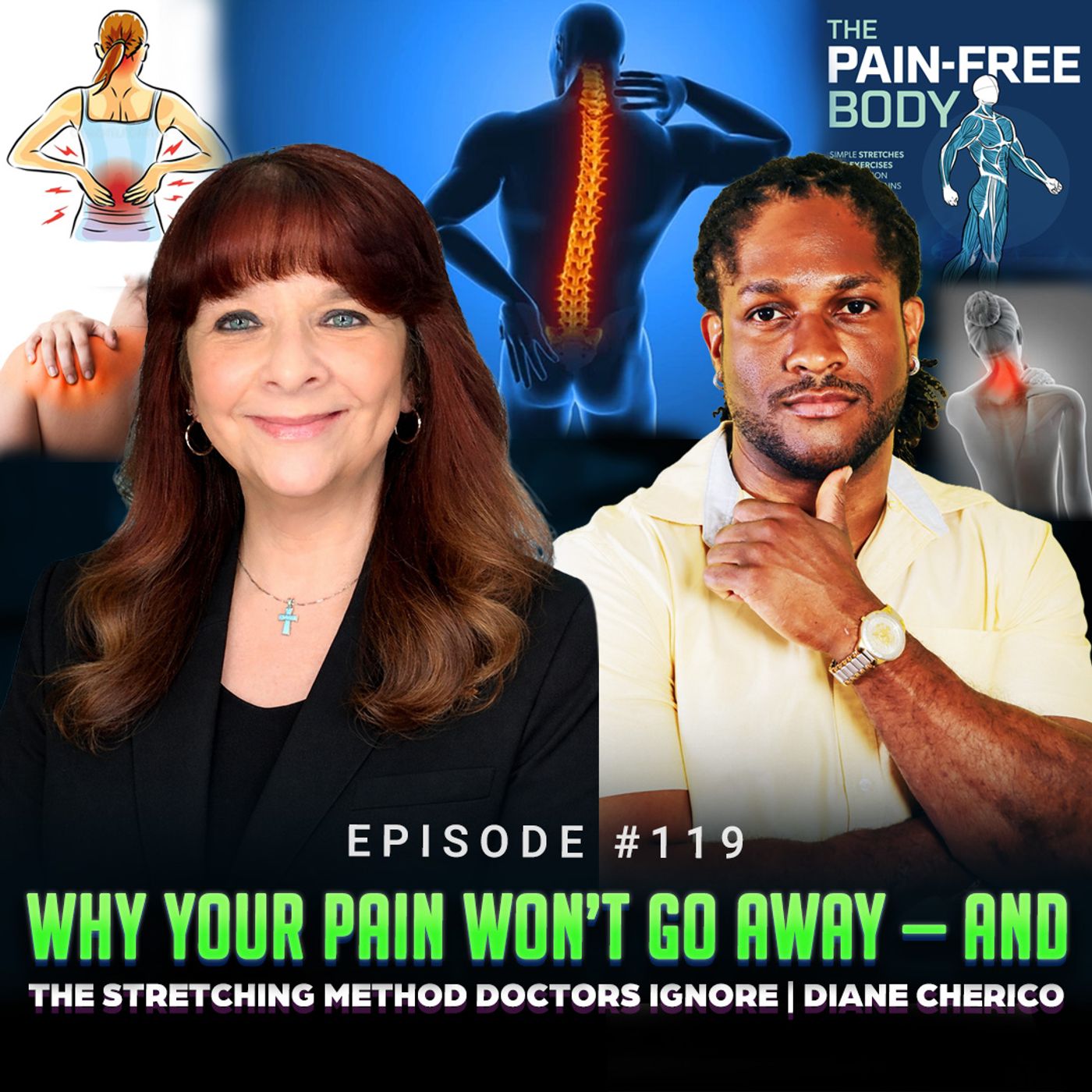 Episode #119 - Why Your Pain Won’t Go Away — And the Stretching Method Doctors Ignore | Diane Cherico