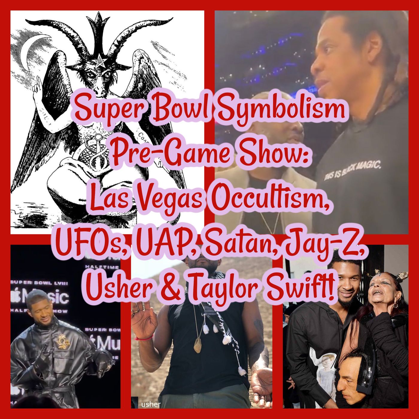 Super Bowl Symbolism Pre-Game Show: Las Vegas Occultism, UFOs, UAP, Satan, Jay-Z, Usher & Taylor Swift!