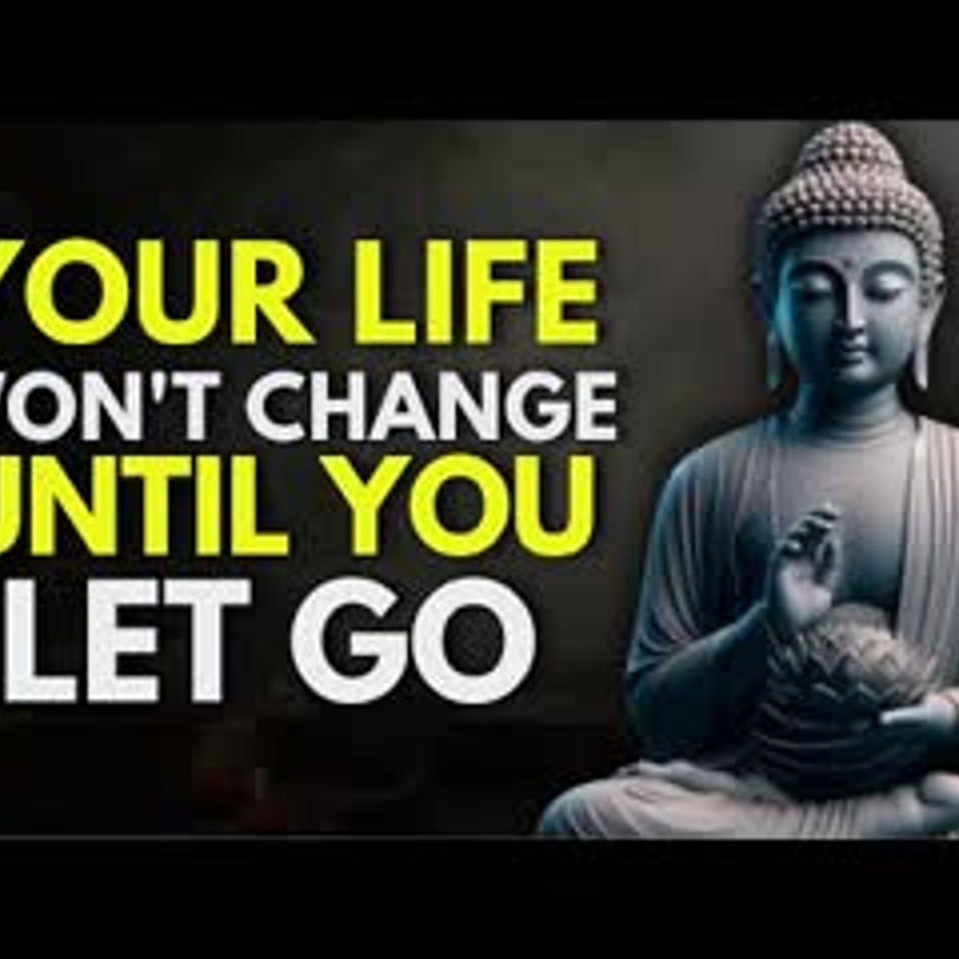 Why Everything Falls into Place Only After You Let GO   Buddhist Wisdom