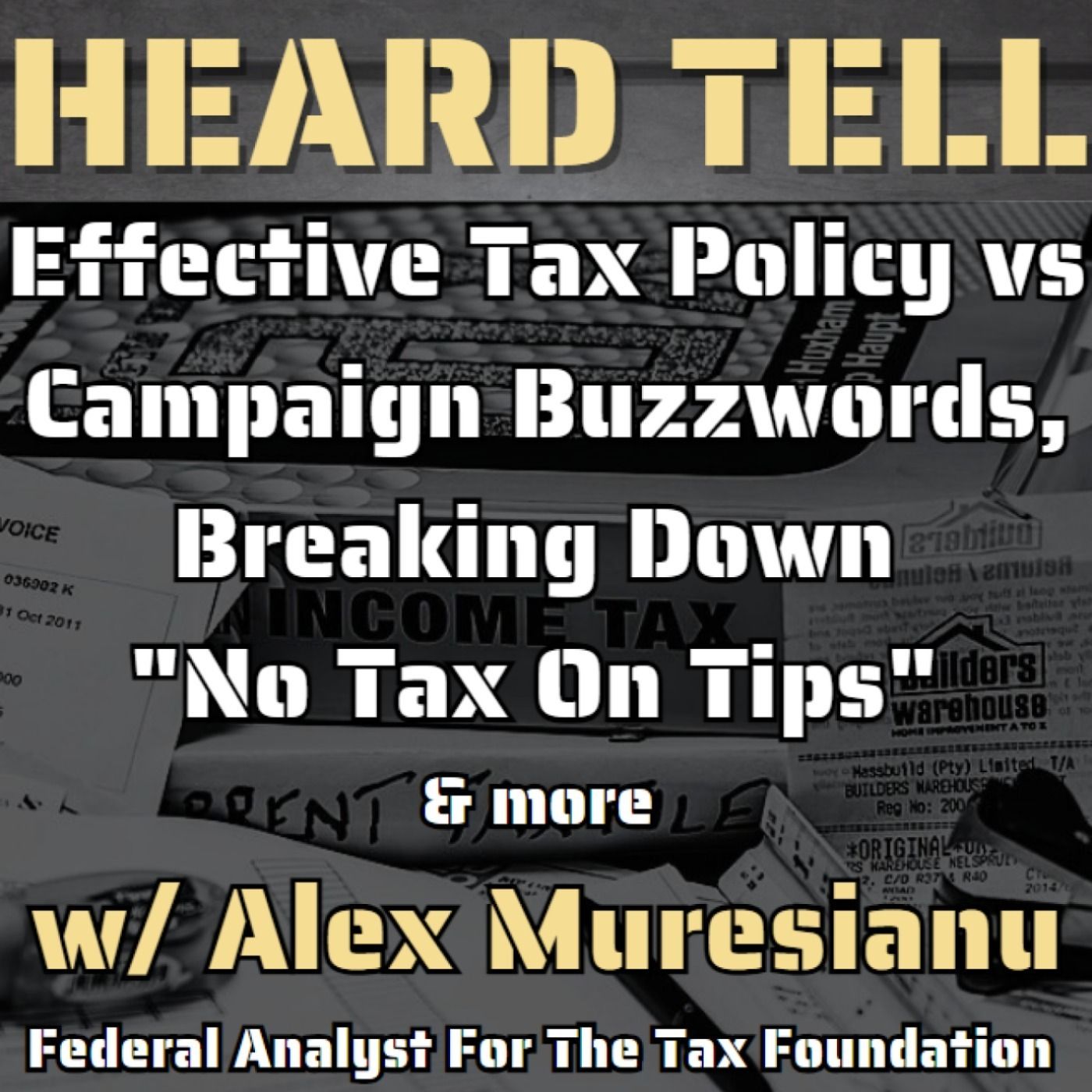 Effective Tax Policy vs Campaign Buzzwords, Breaking Down "No Tax On Tips" & more w/ Alex Muresianu