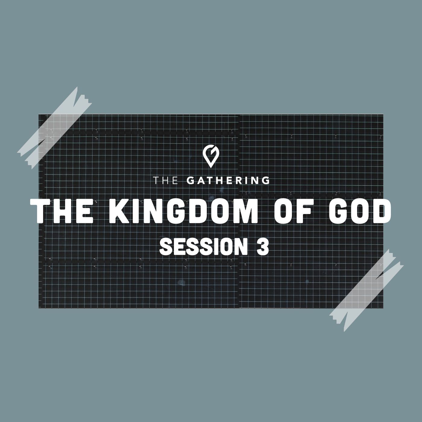 The Kingdom of God: Session 3